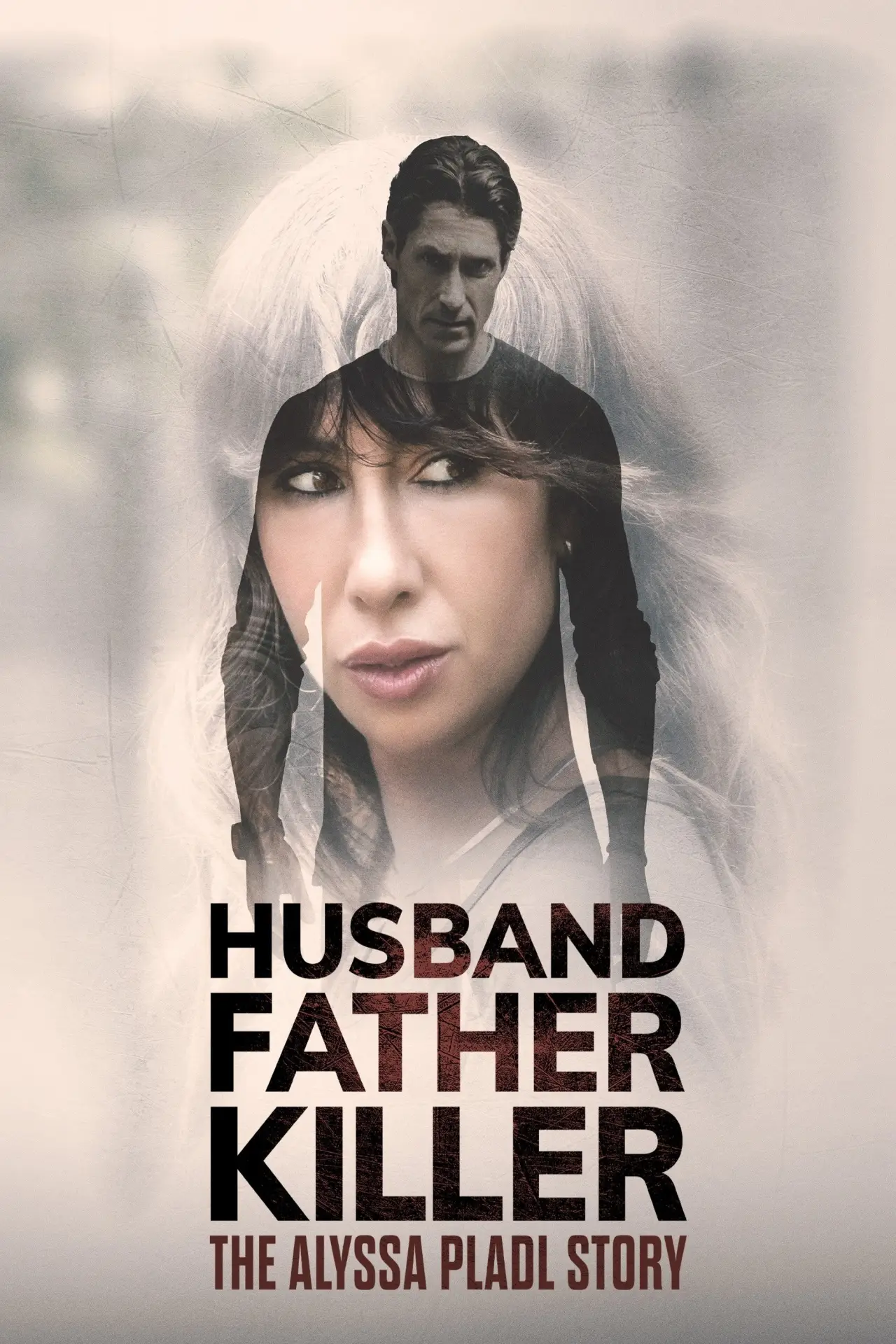 Постер до фільму "Husband Father Killer: The Alyssa Pladl Story"