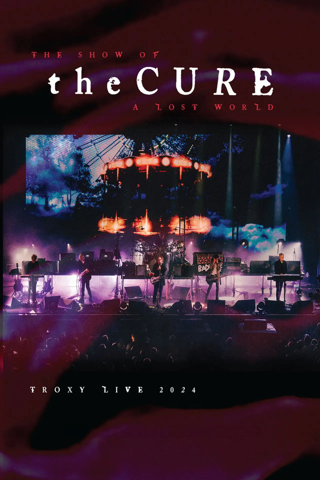 Постер до фільму "The Cure: The Show Of A Lost World (Troxy Live 2024)"