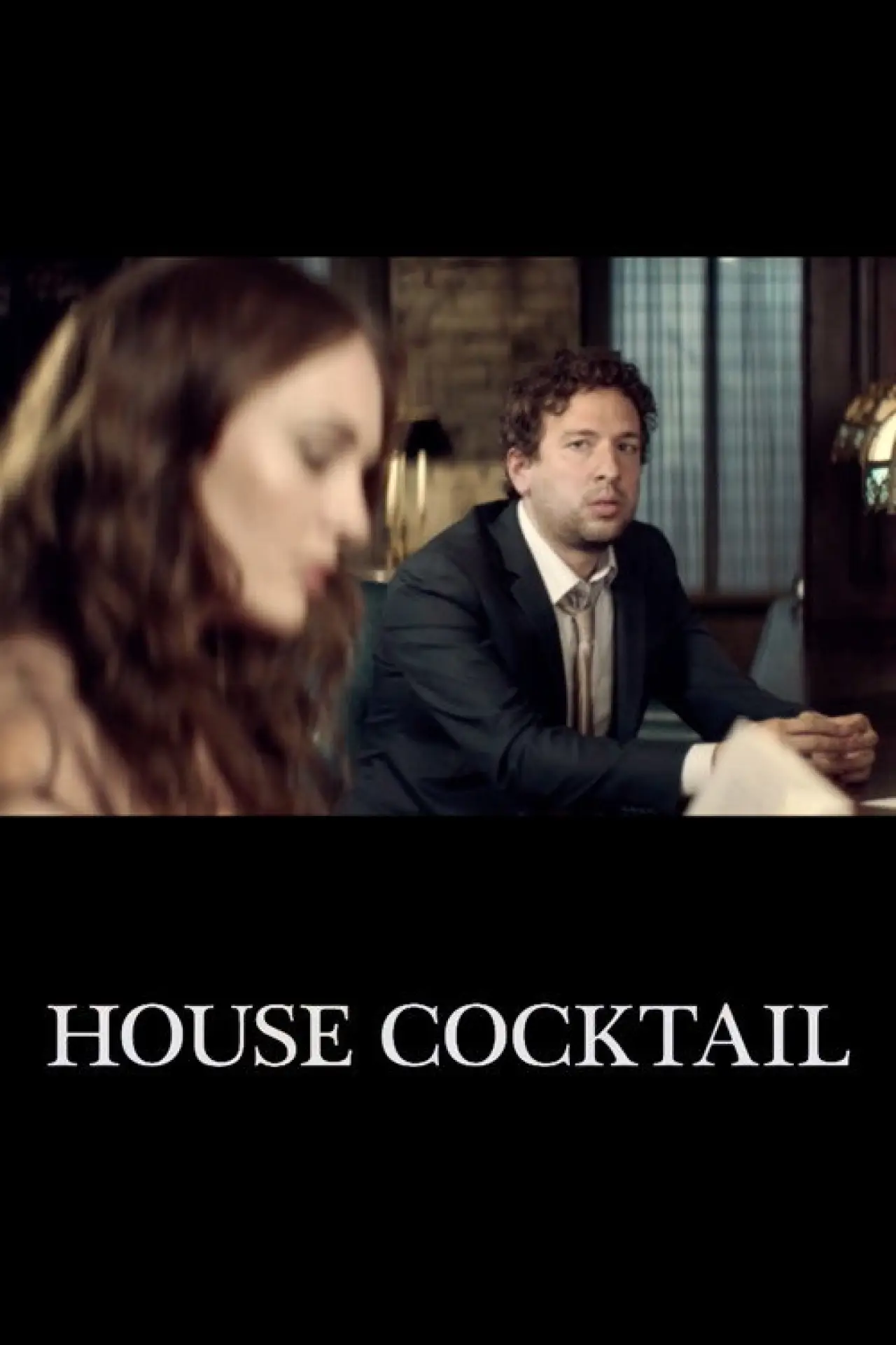 Постер до фільму "House Cocktail"