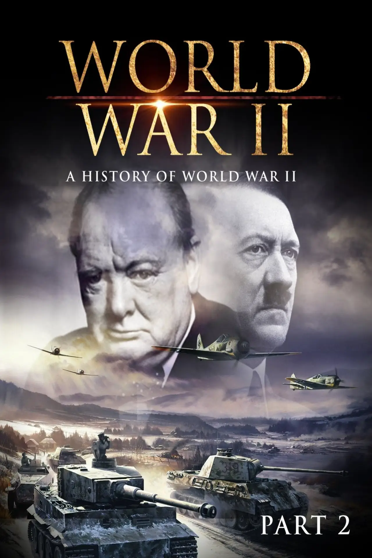 World War II: A History of WWII (Part 2) (2001)