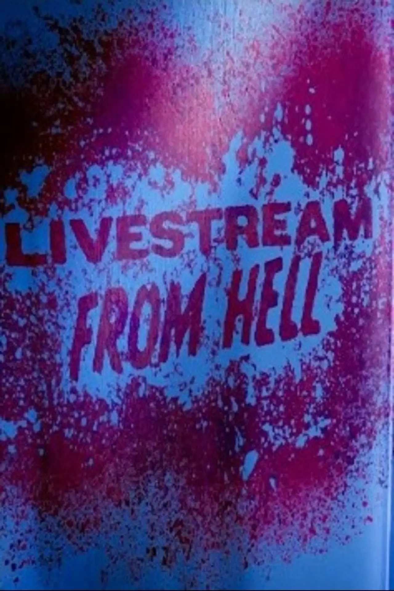 Постер до фільму "Livestream from Hell"