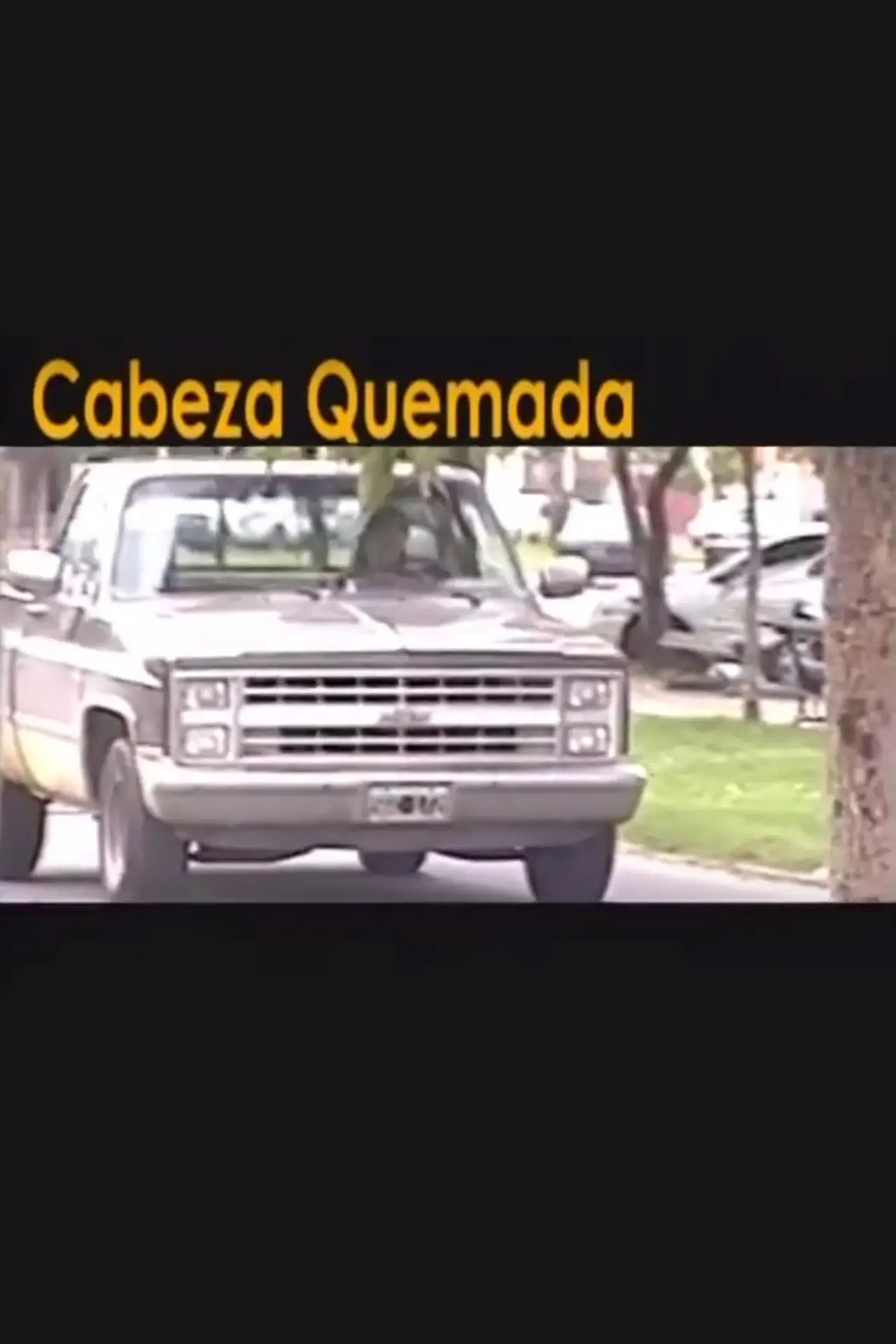 Постер до фільму "Cabeza quemada"