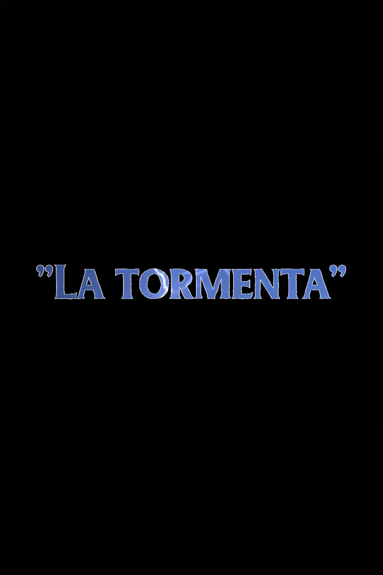 Постер до фільму "La tormenta"