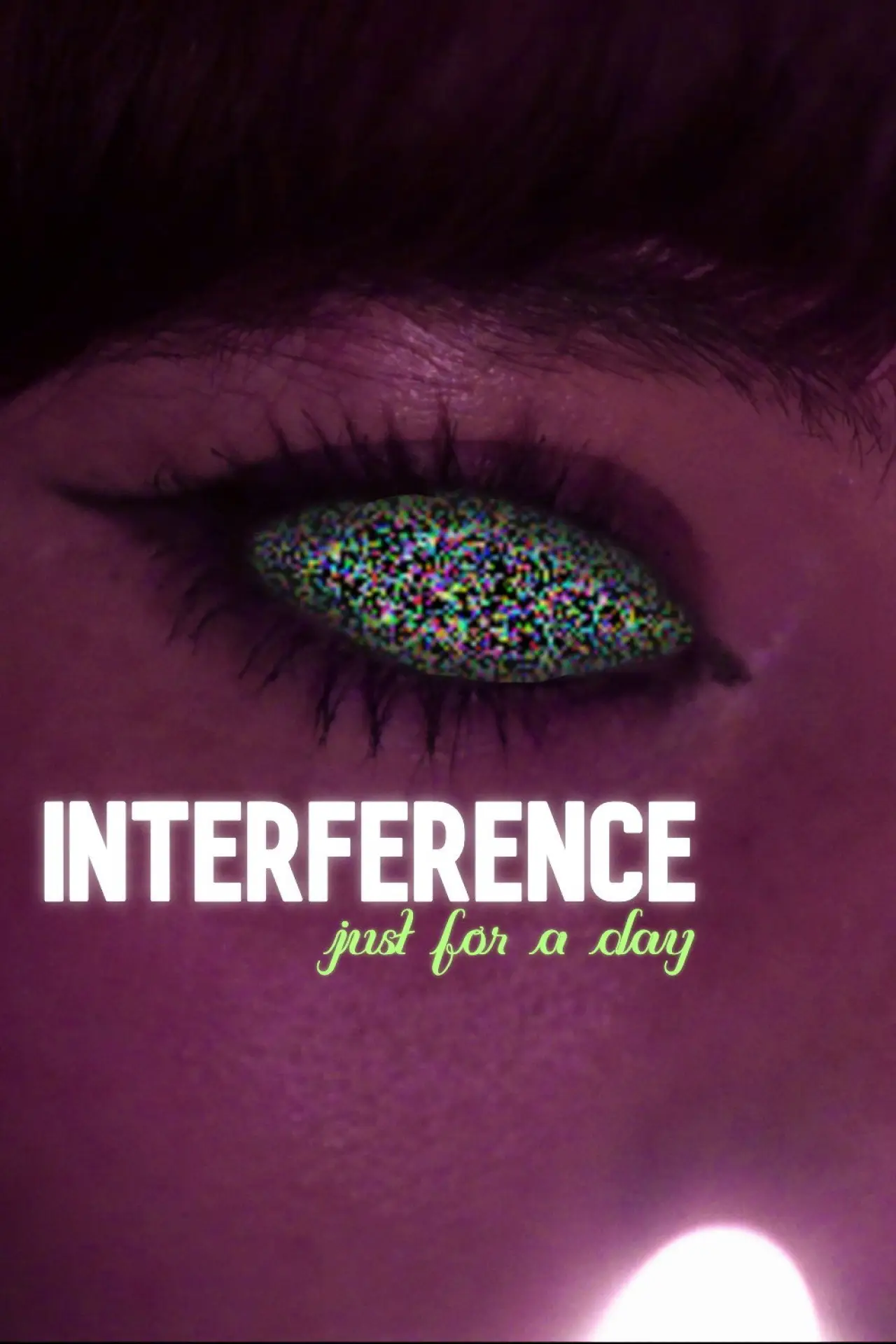 Постер до фільму "Interference: Just for a Day"