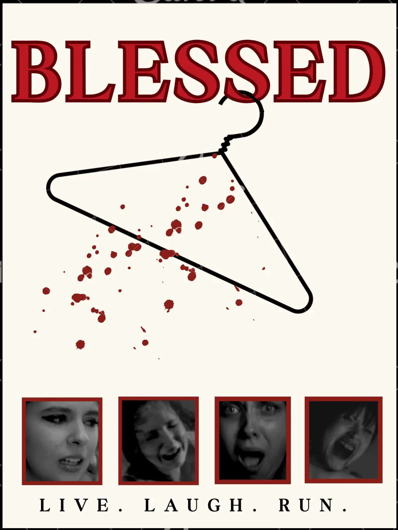 Постер до фільму "Blessed: Live, Laugh,Run!"