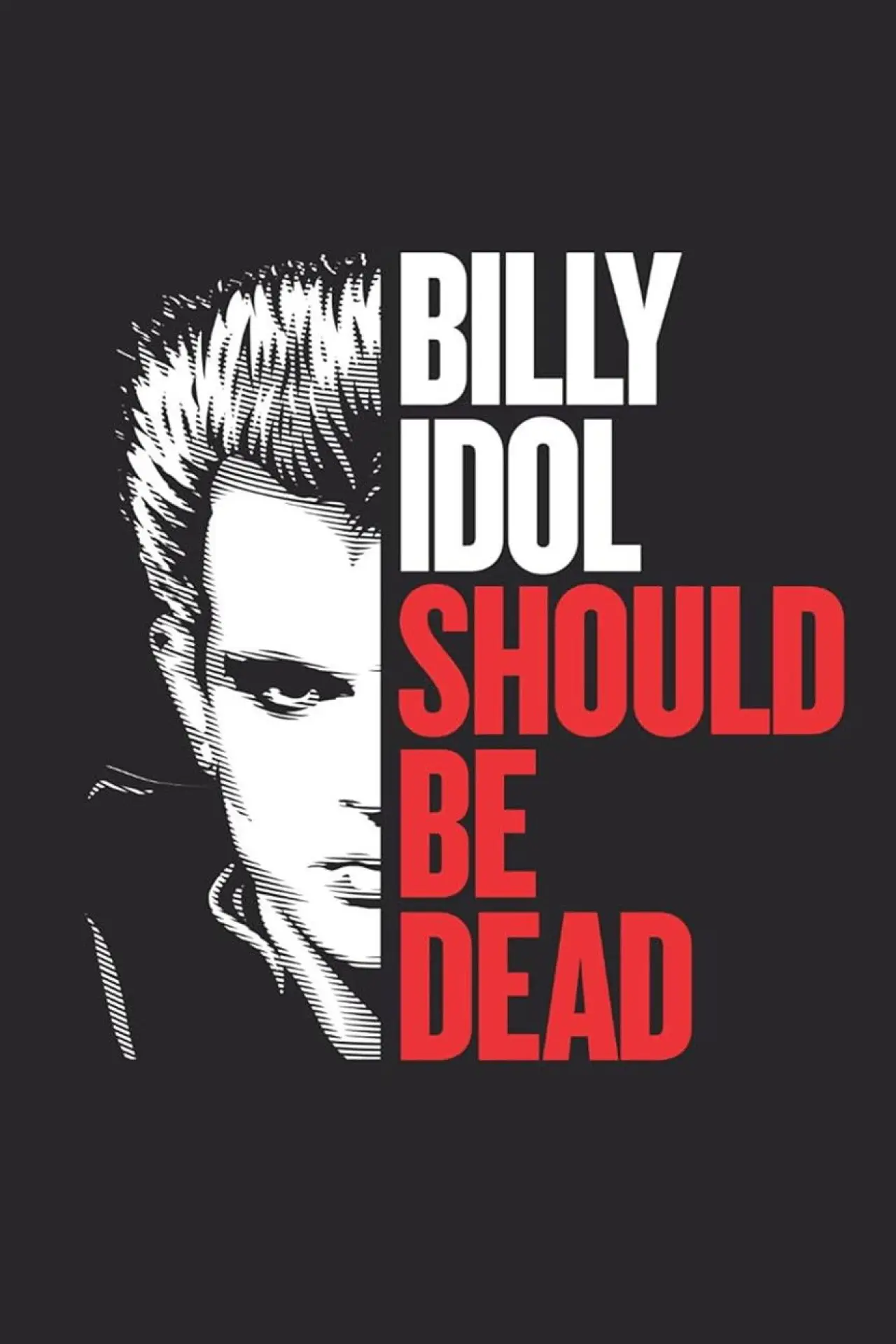 Постер до фільму "Billy Idol Should Be Dead"