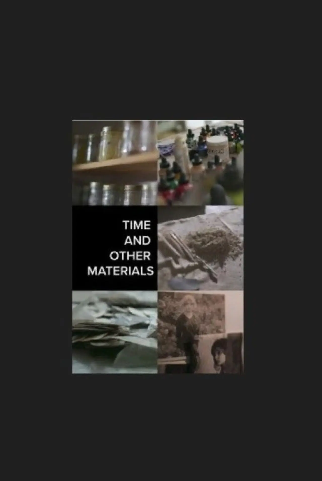 Постер до фільму "Time and Other Materials"