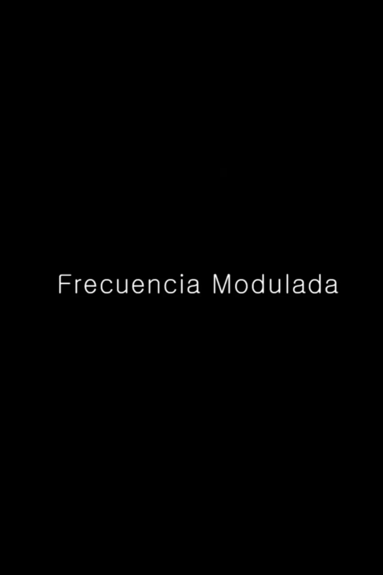 Постер до фільму "Frecuencia Modulada"