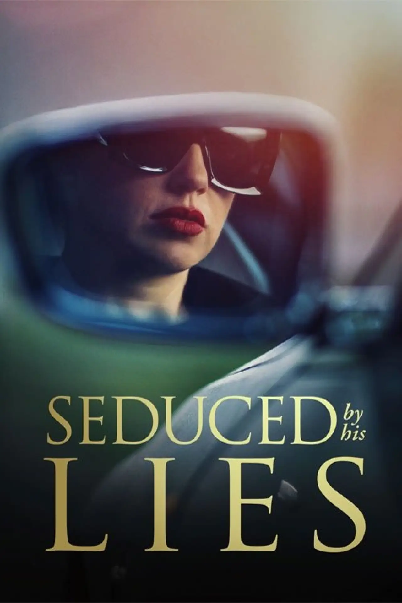 Постер до фільму "Seduced by His Lies"