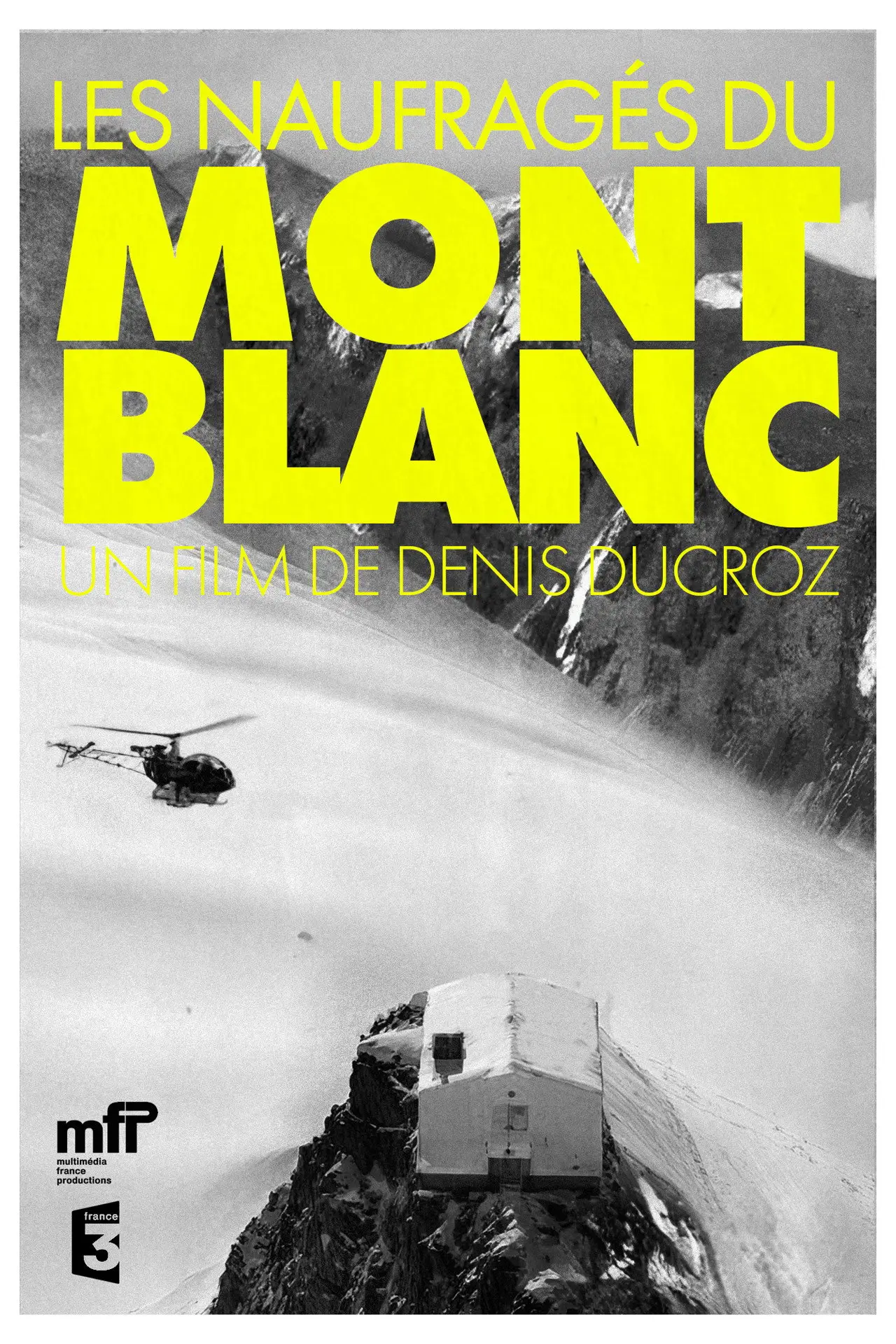 Постер до фільму "Les Naufragés Du Mont Blanc"