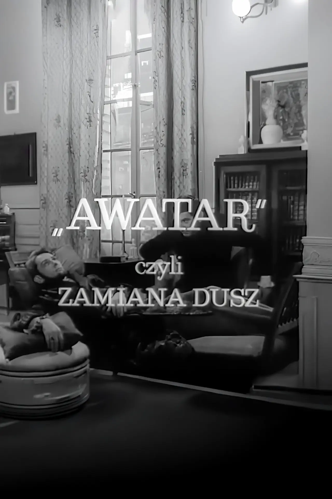 Постер до фільму "Awatar, czyli zamiana dusz"