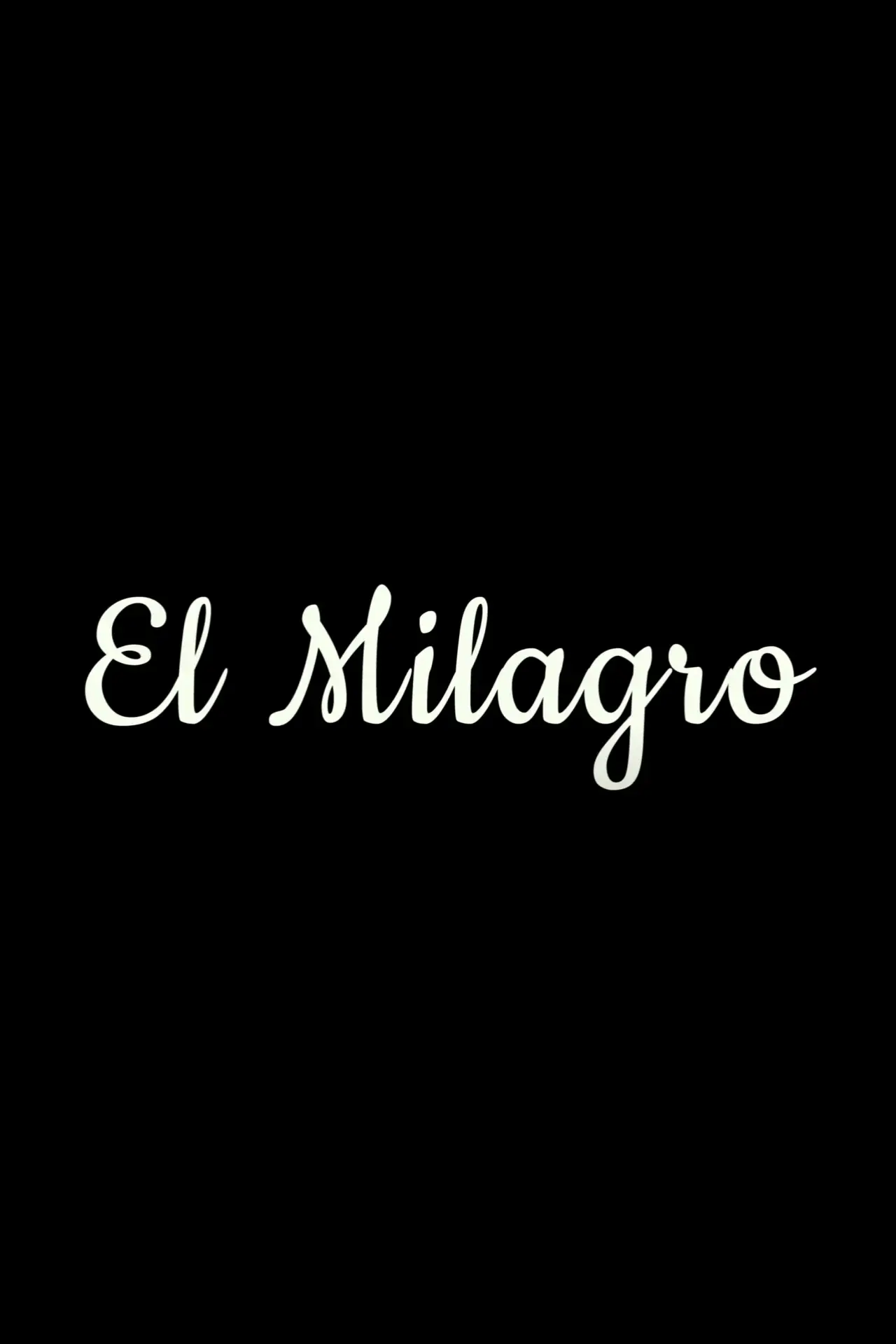 Постер до фільму "El Milagro"