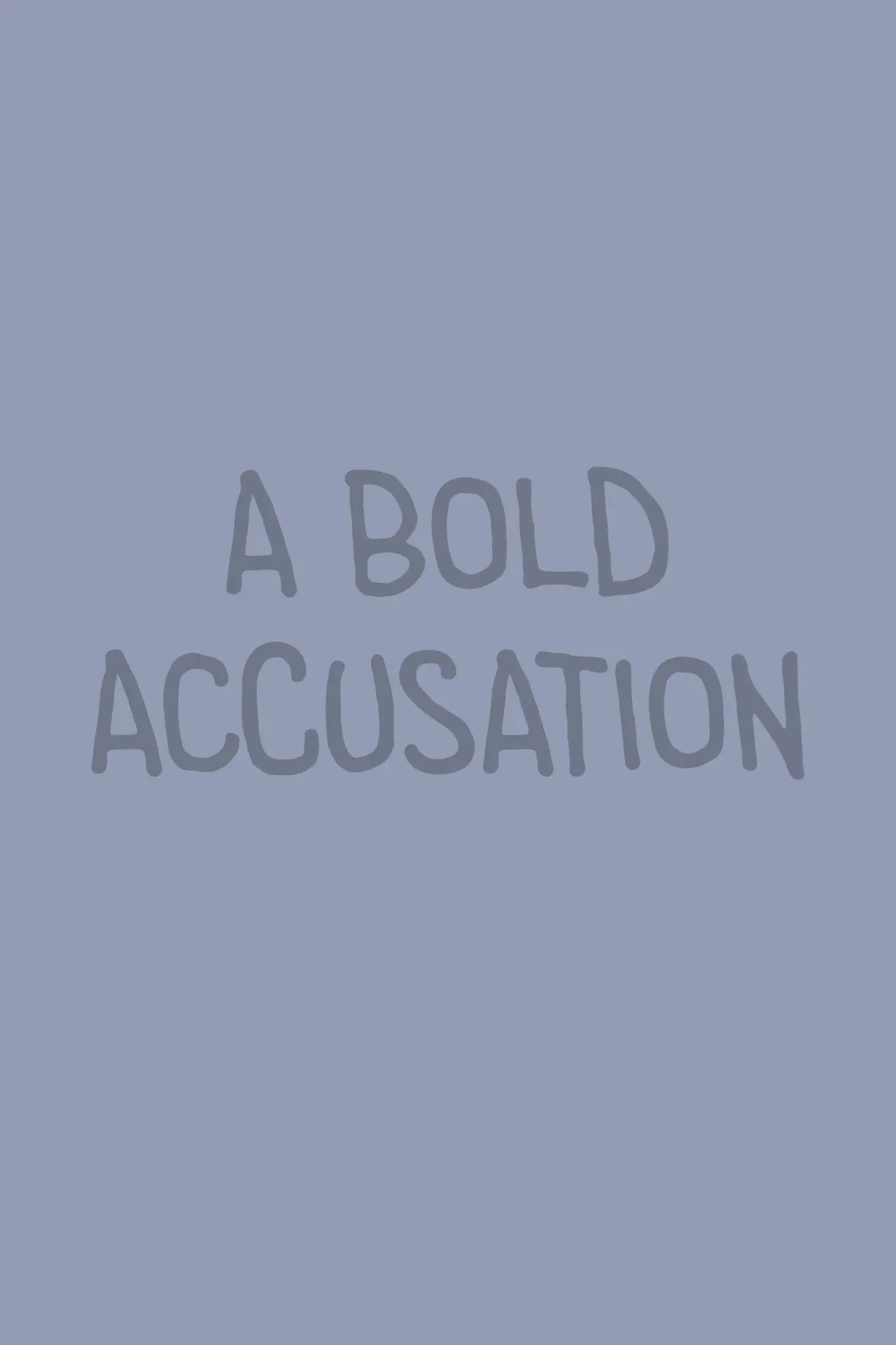 Постер до фільму "A Bold Accusation"