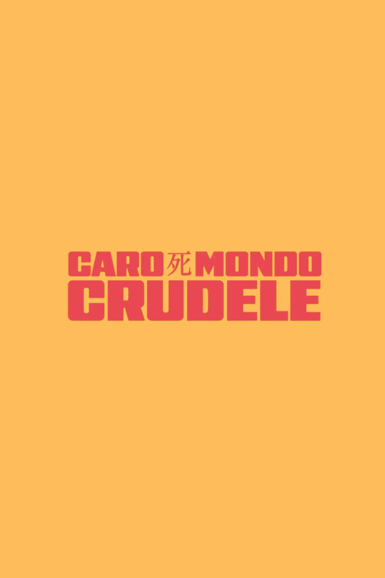 Постер до фільму "Caro Mondo Crudele"