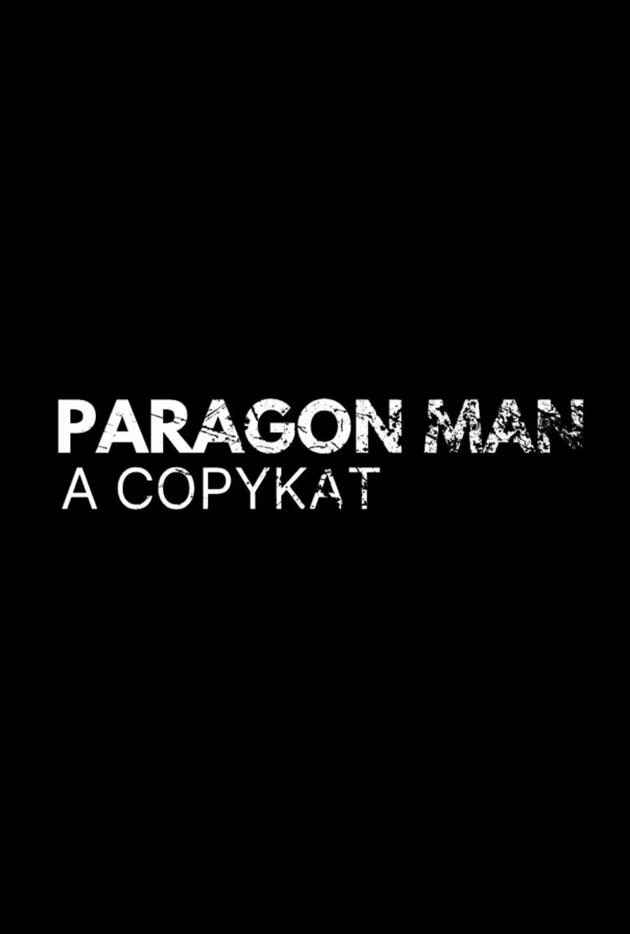 Постер до фільму "Paragon Man: A Copykat"