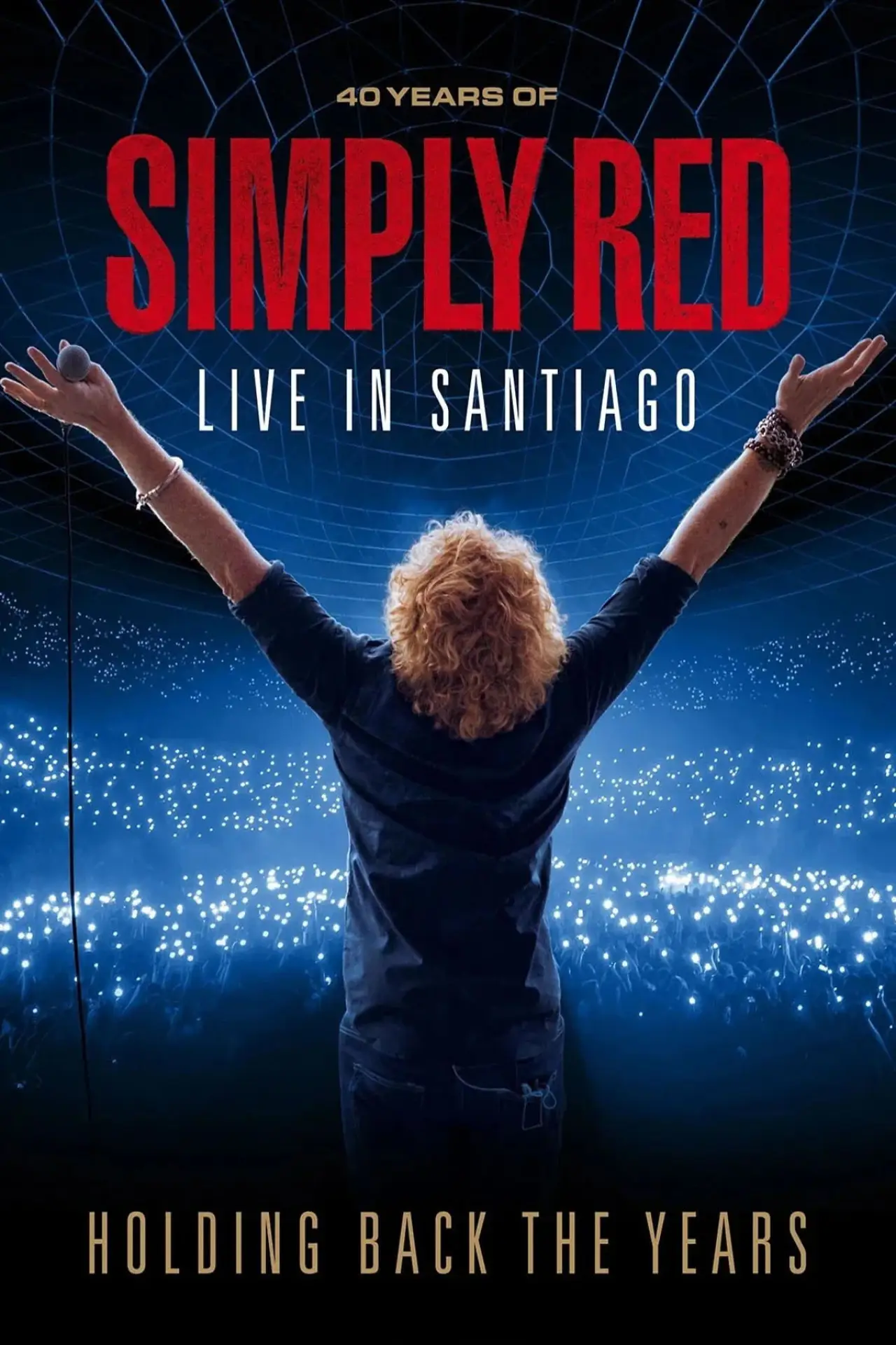 Постер до фільму "Simply Red: Holding Back The Years: 40 Years Of Simply Red, Live In Santiago"