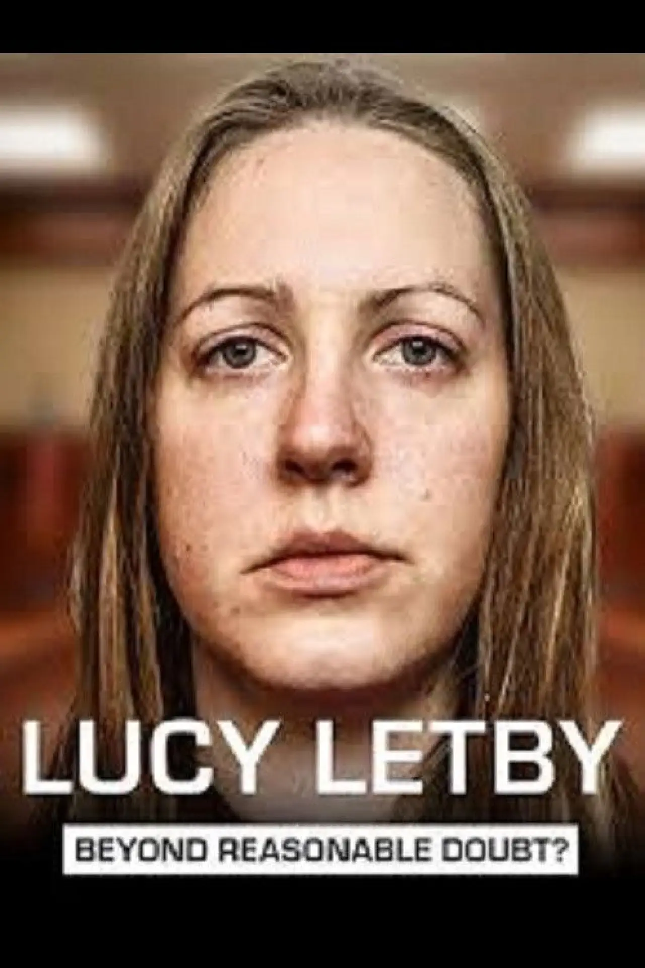 Постер до фільму "Lucy Letby: Beyond Reasonable Doubt?"