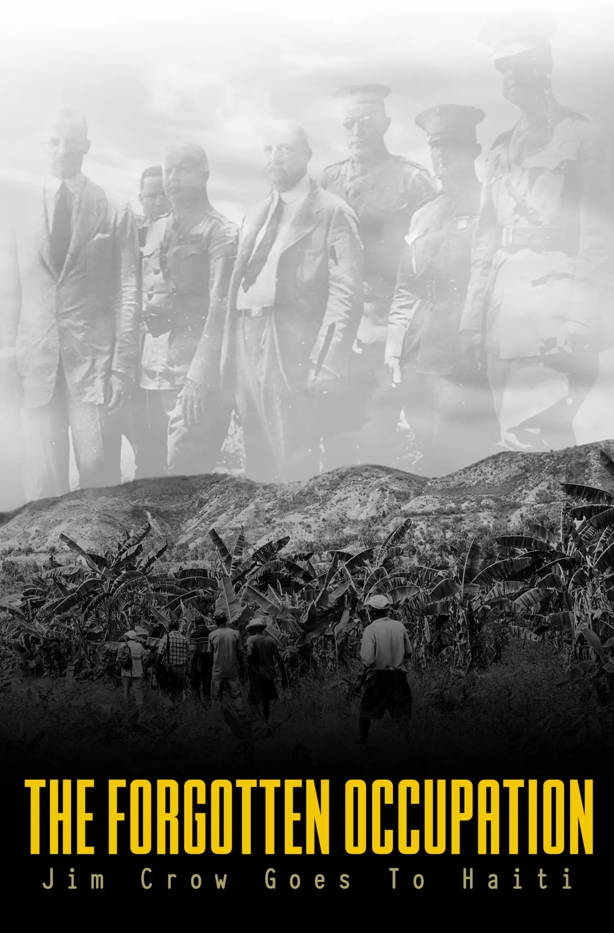 Постер до фільму "The Forgotten Occupation: Jim Crow Goes to Haiti"