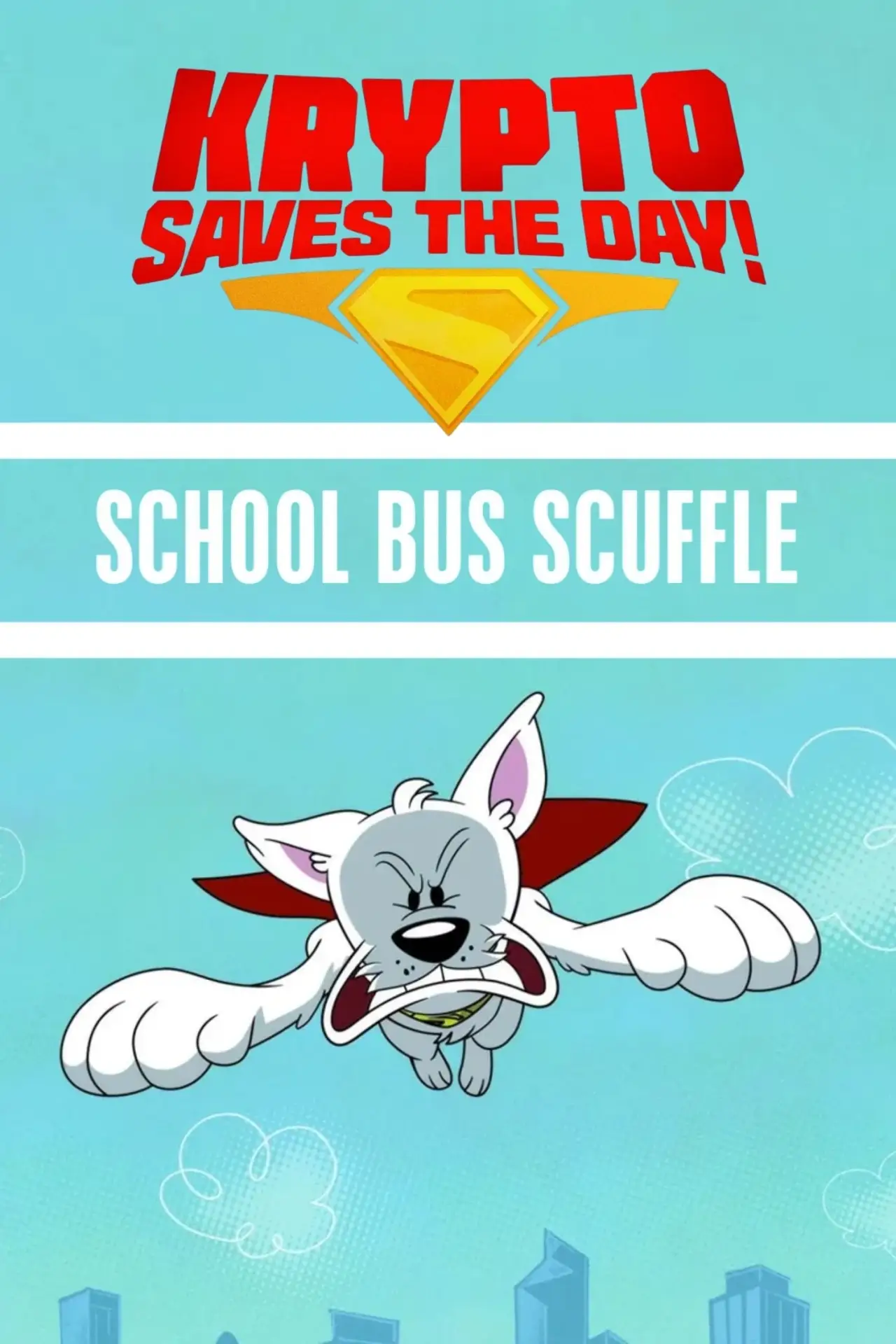 Постер до фільму "Krypto Saves the Day!: School Bus Scuffle"