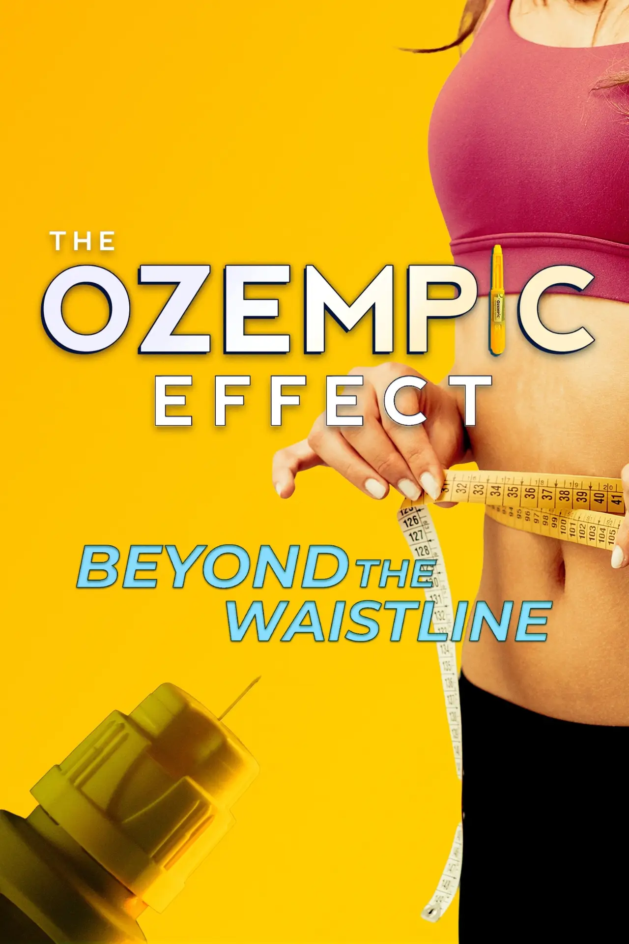 Постер до фільму "The Ozempic Effect: Beyond the Waistline"
