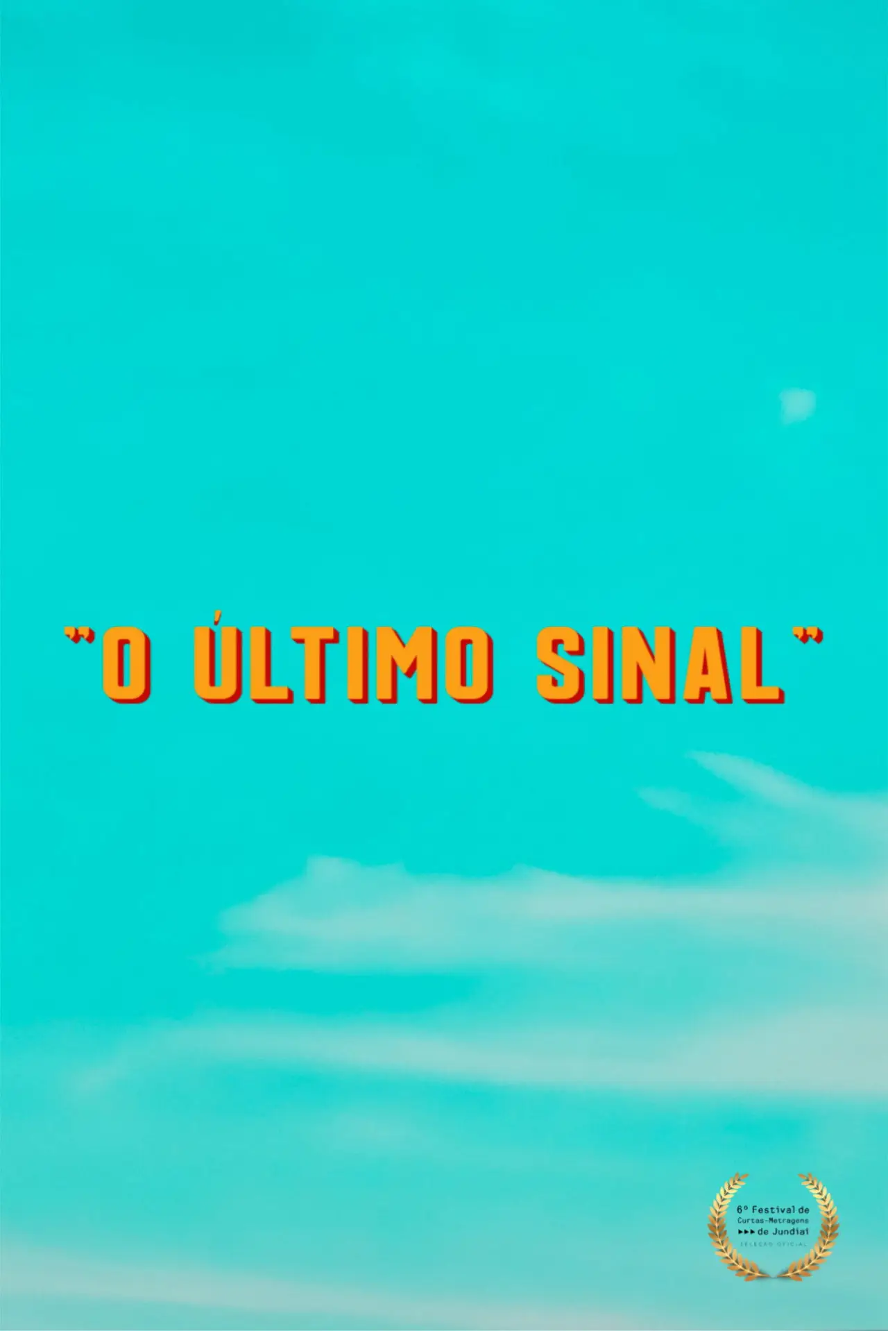 Постер до фільму "O Último Sinal"