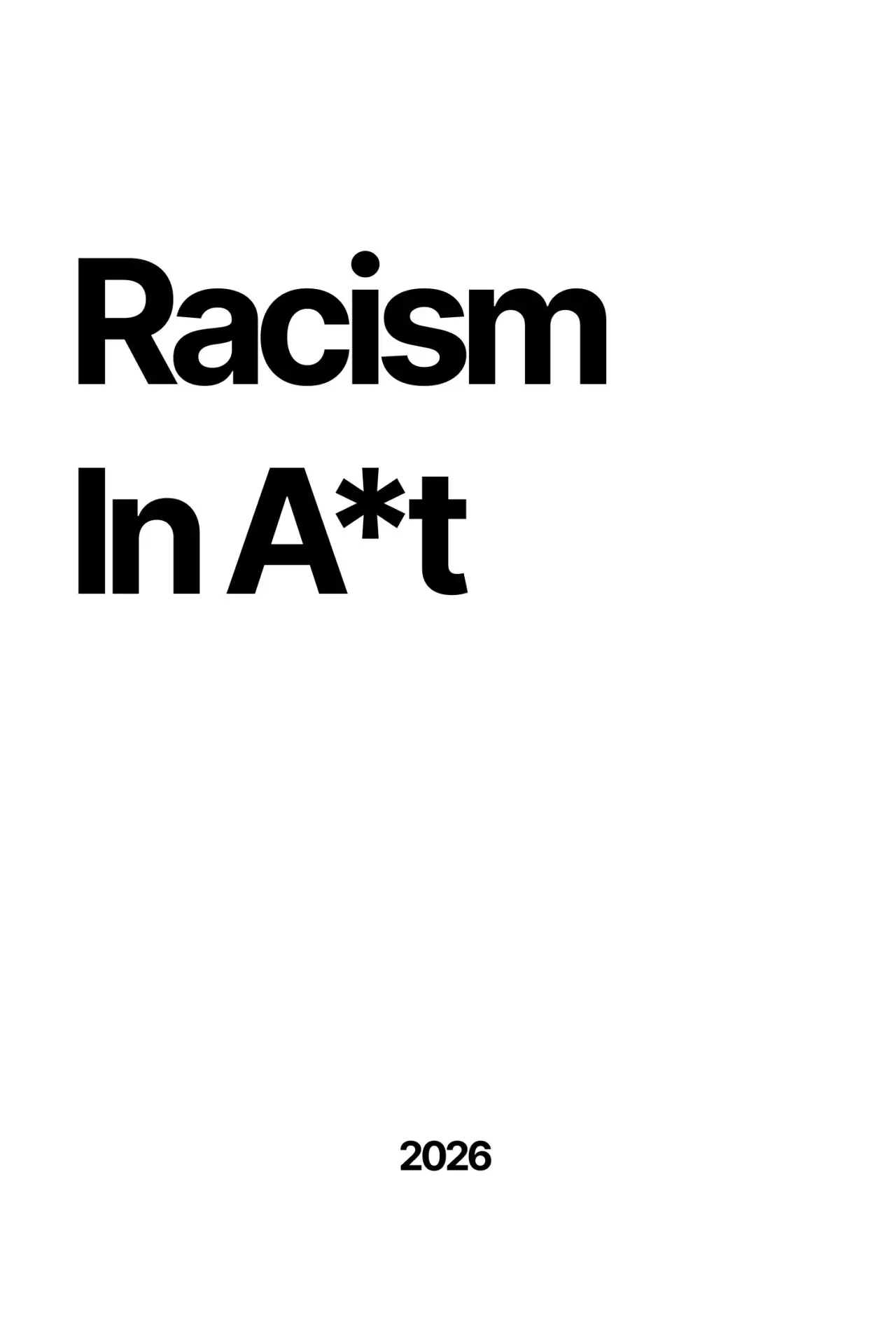 Постер до фільму "Racism In A*t"