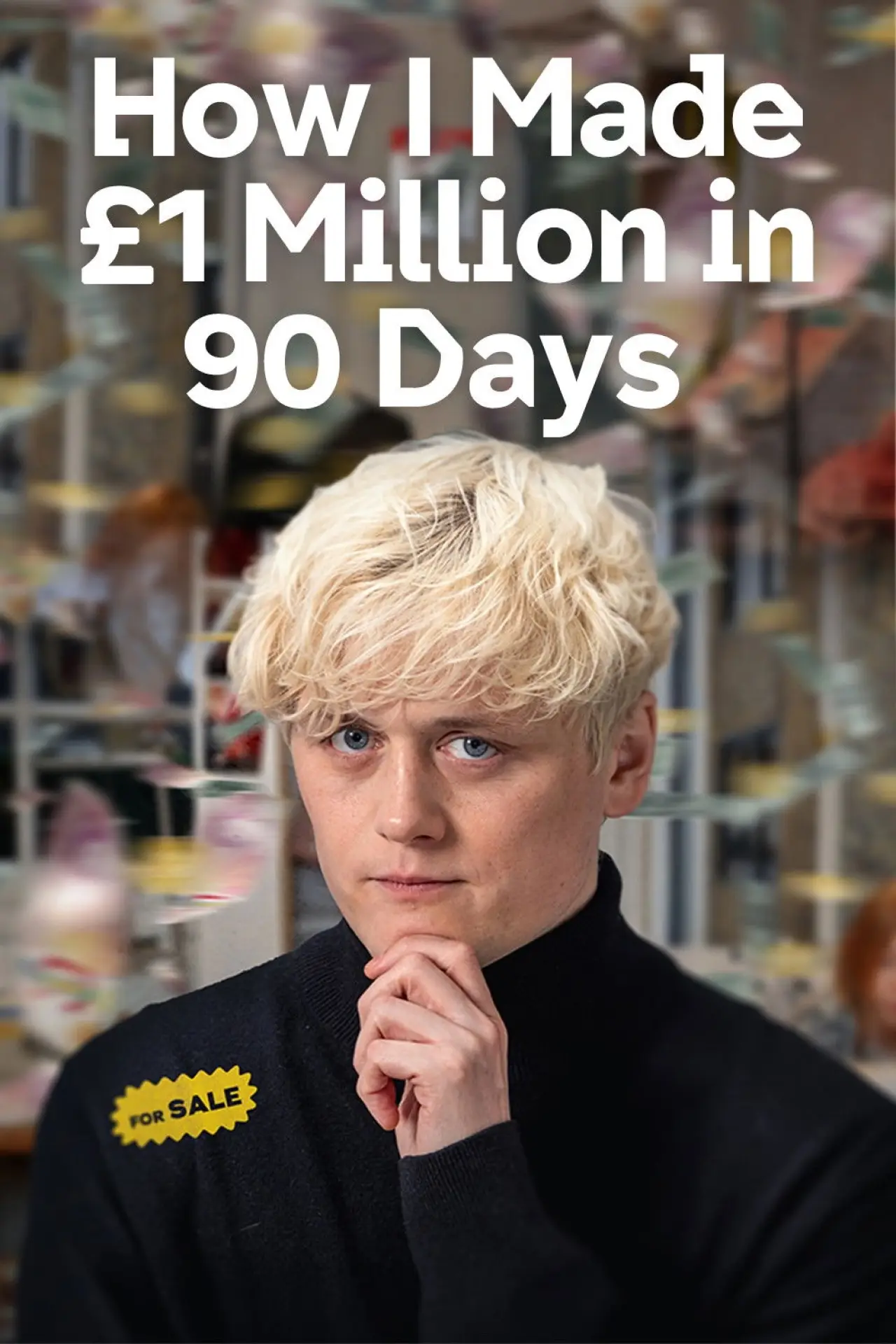 Постер до фільму "How I Made £1 Million in 90 Days"