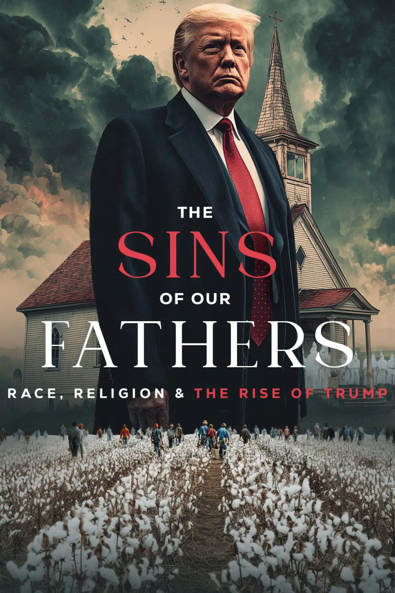 Постер до фільму "The Sins of our Fathers: Race, Religion, and the Rise of Trump"
