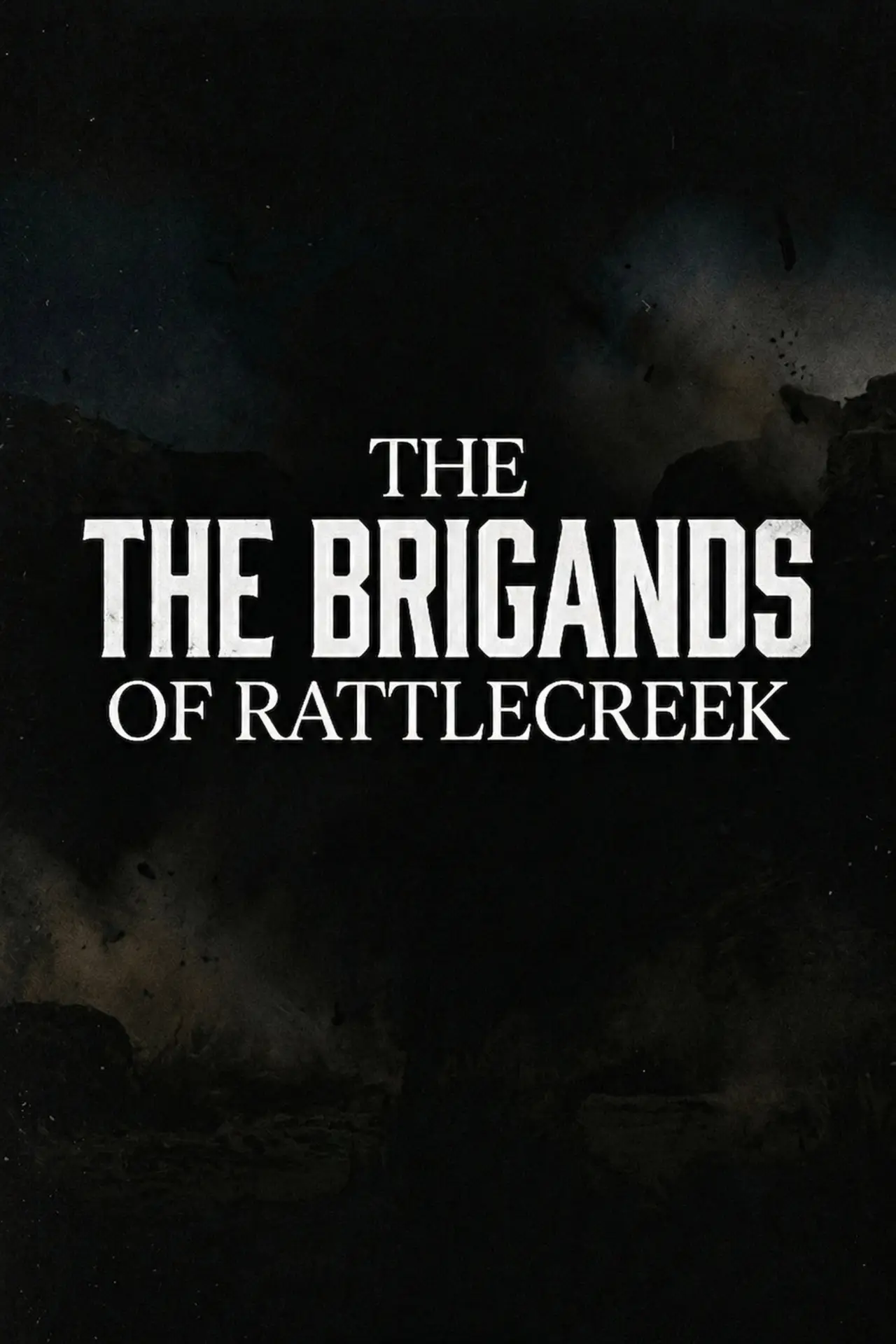Постер до фільму "The Brigands of Rattlecreek"