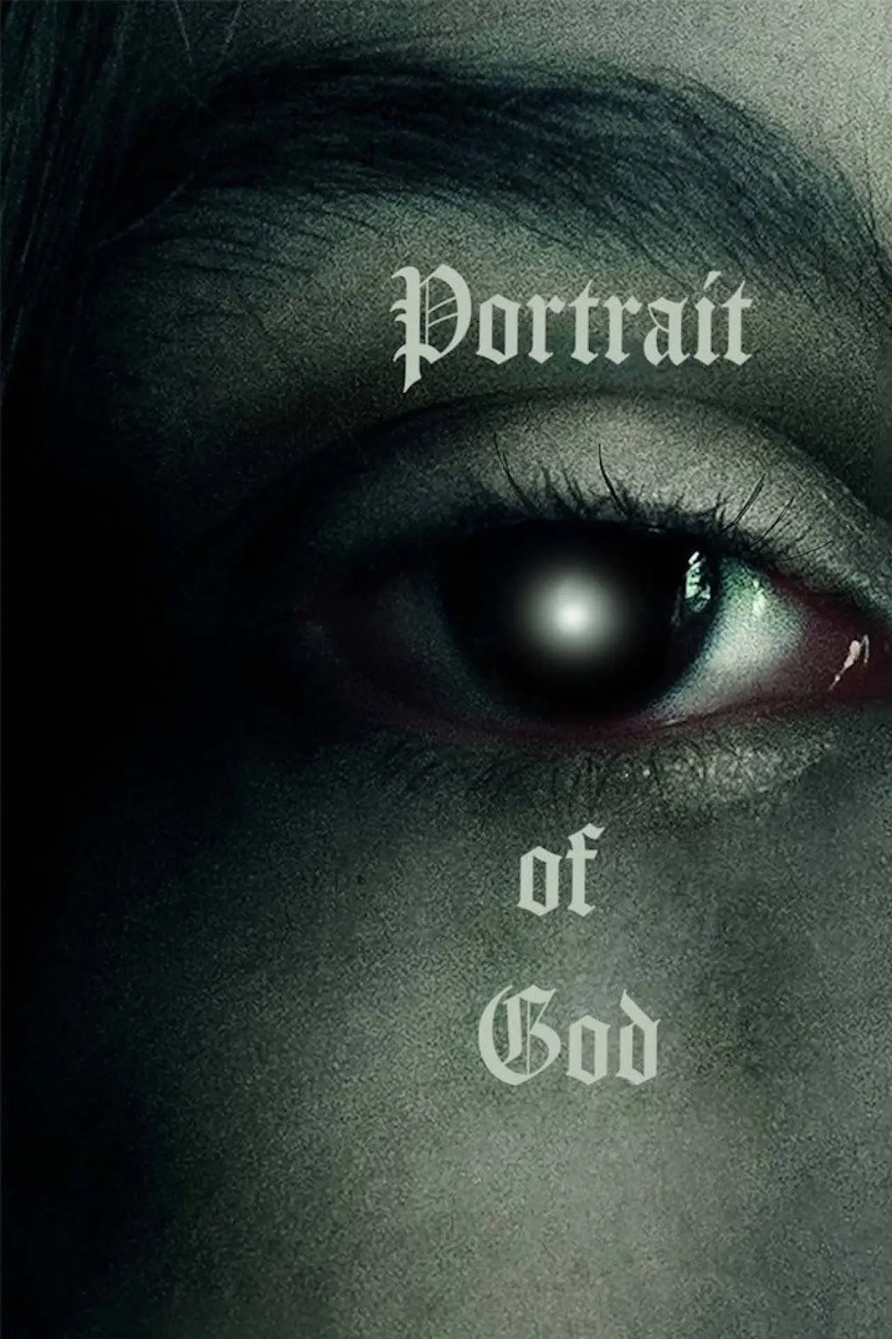 Постер до фільму "Portrait of God"