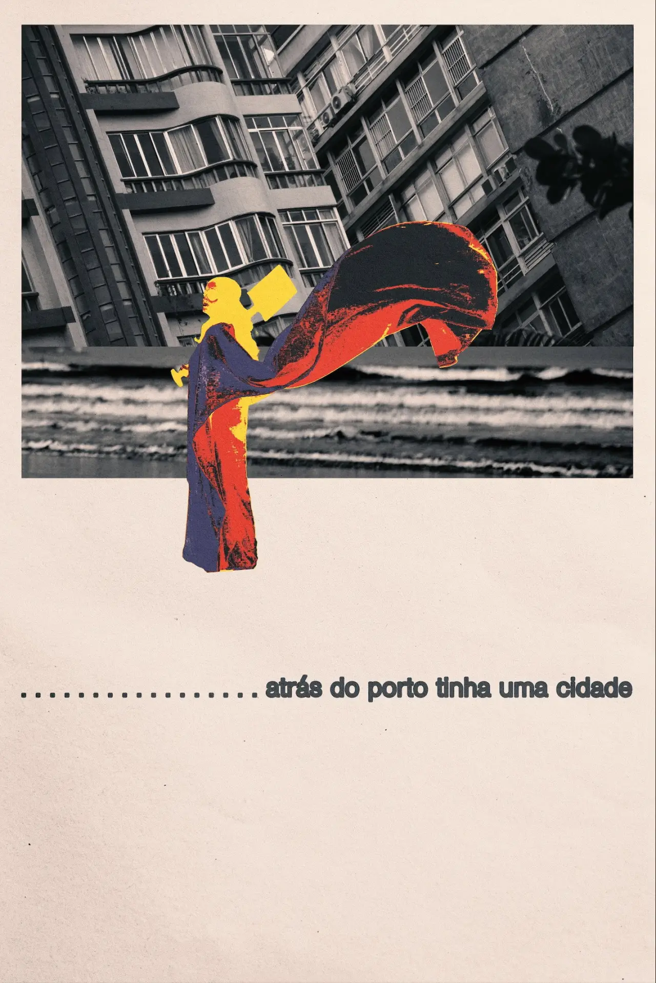 Постер до фільму "Atrás do porto tinha uma cidade"