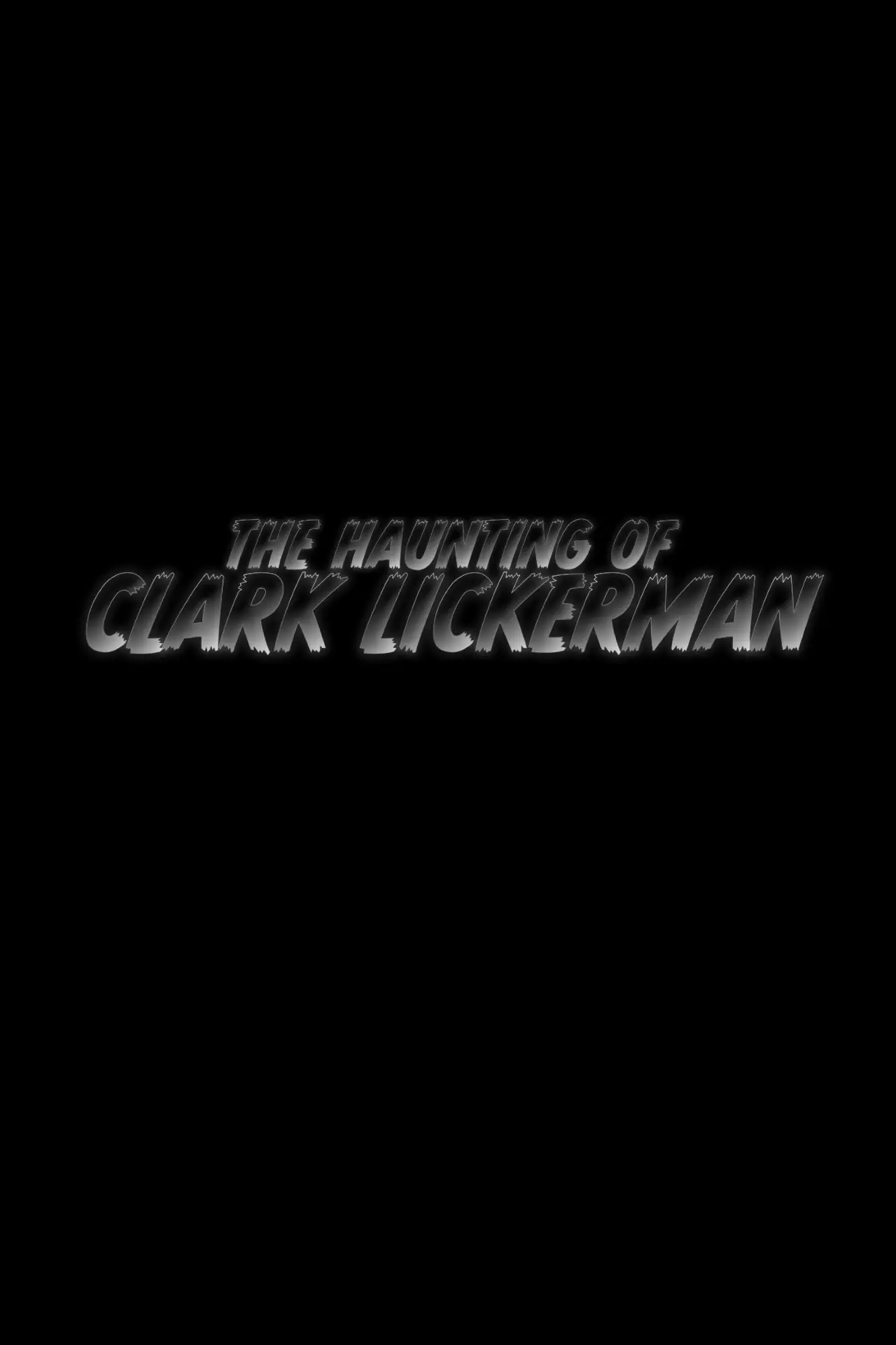 Постер до фільму "The Haunting of Clark Lickerman"