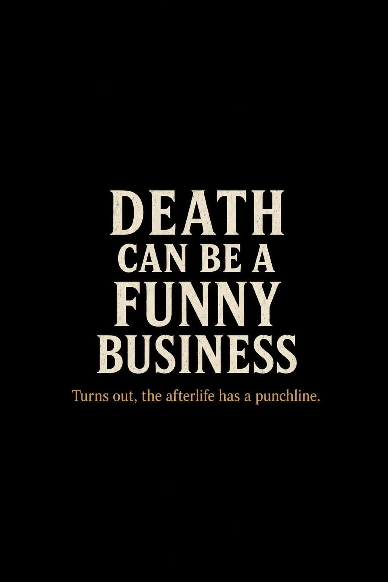 Постер до фільму "Death Can Be a Funny Business"