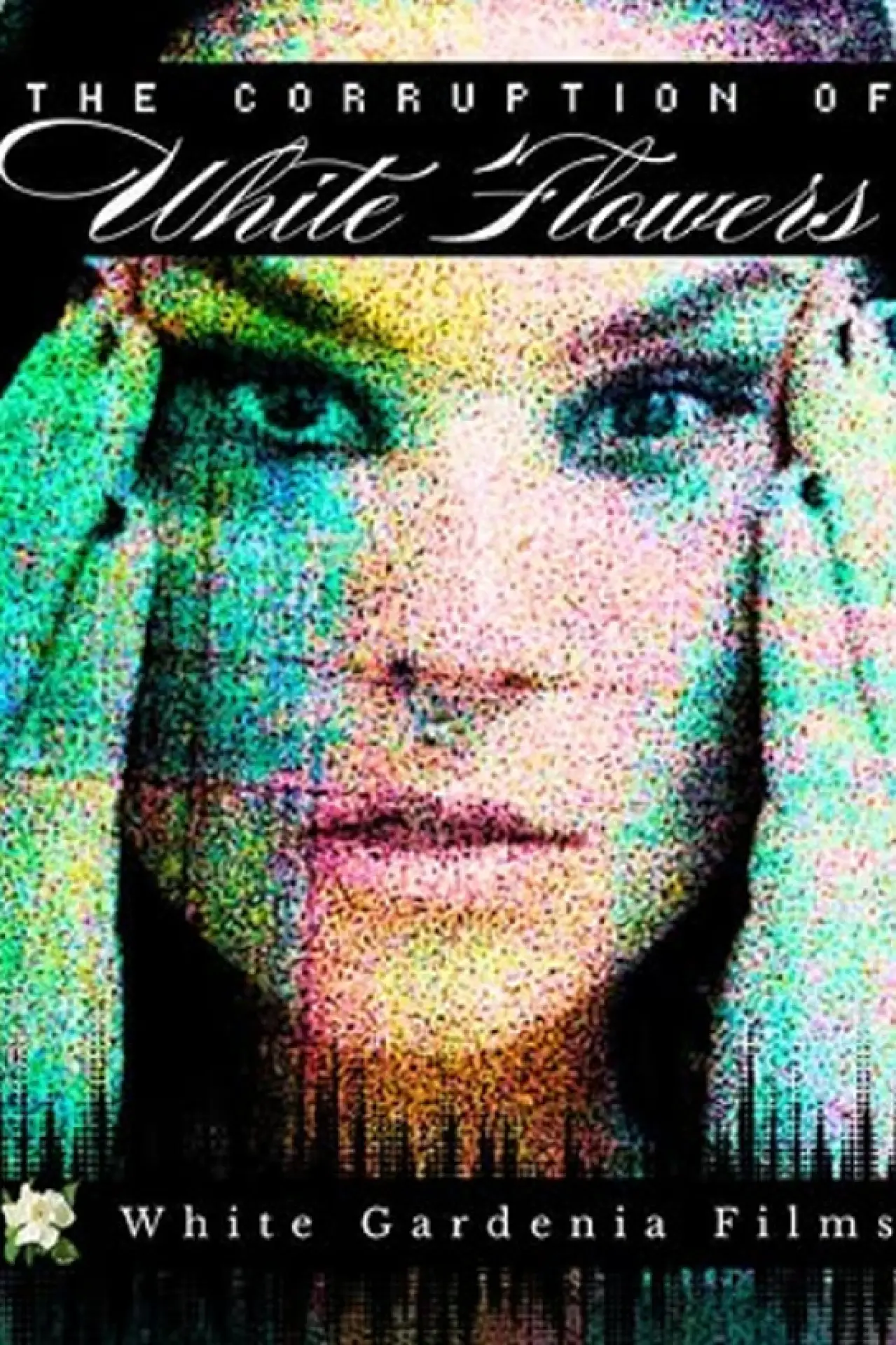 Постер до фільму "The Corruption of White Flowers"