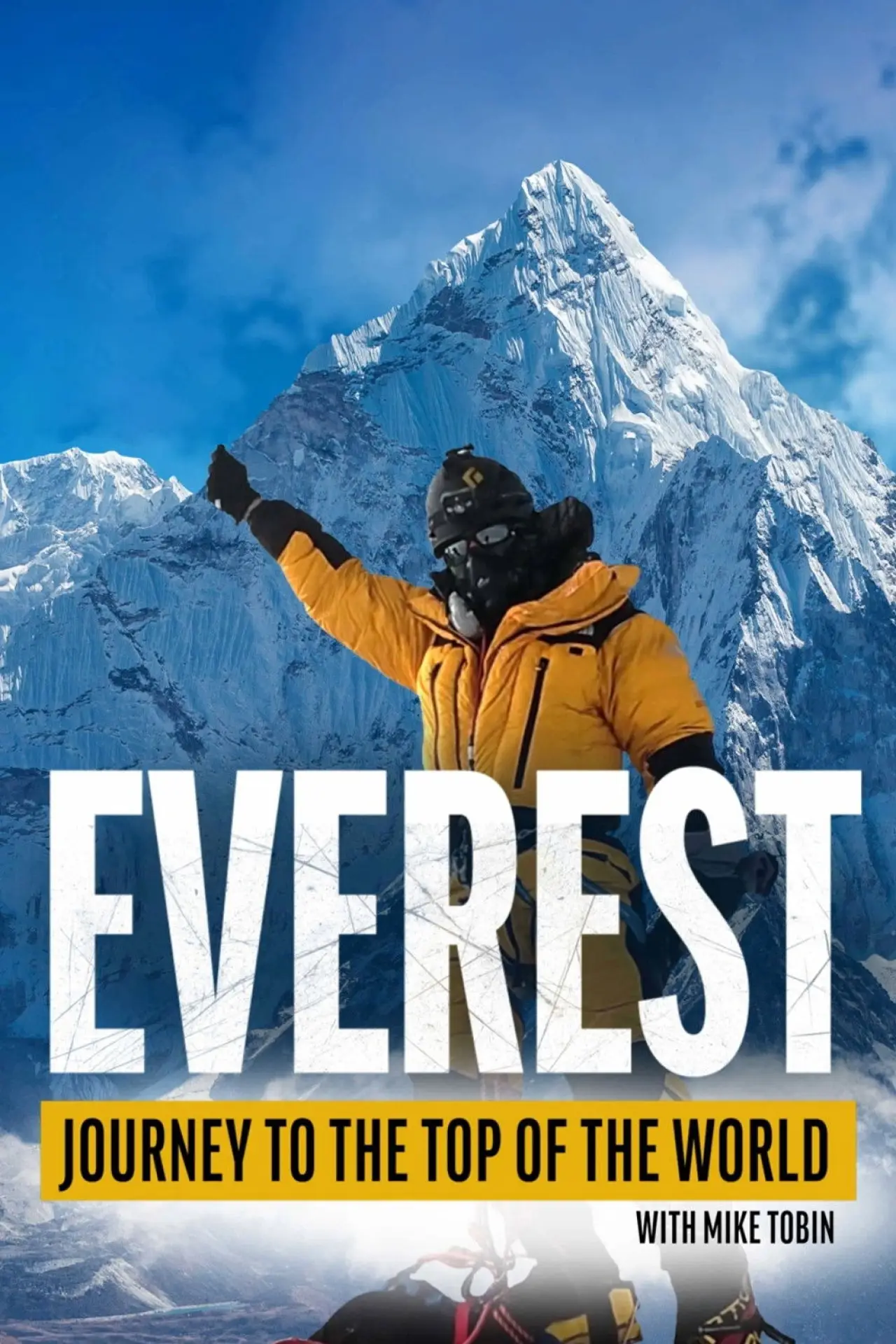 Постер до фільму "Everest: Journey to the Top of the World with Mike Tobin"