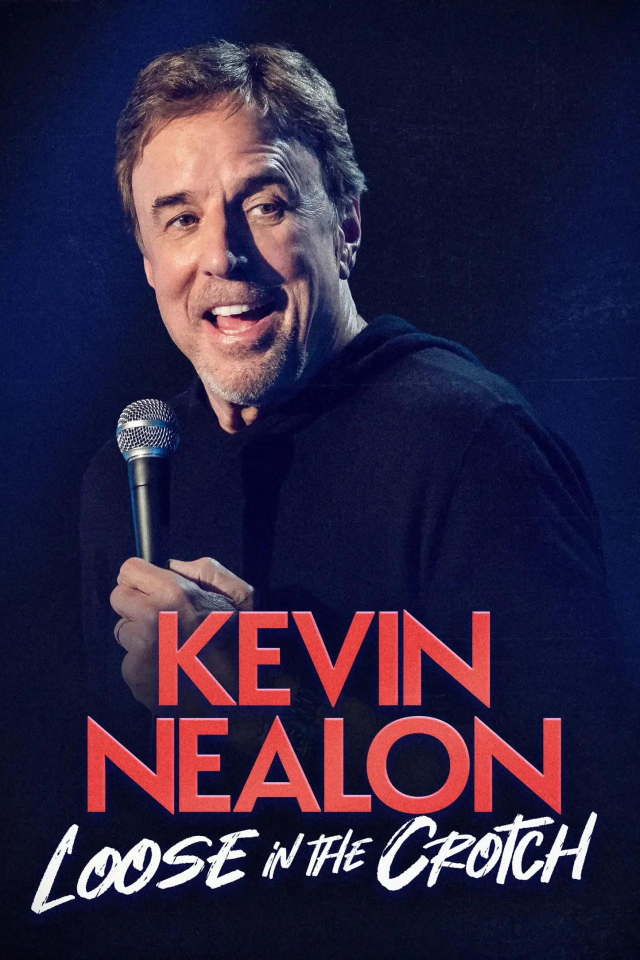 Постер до фільму "Kevin Nealon: Loose in the Crotch"