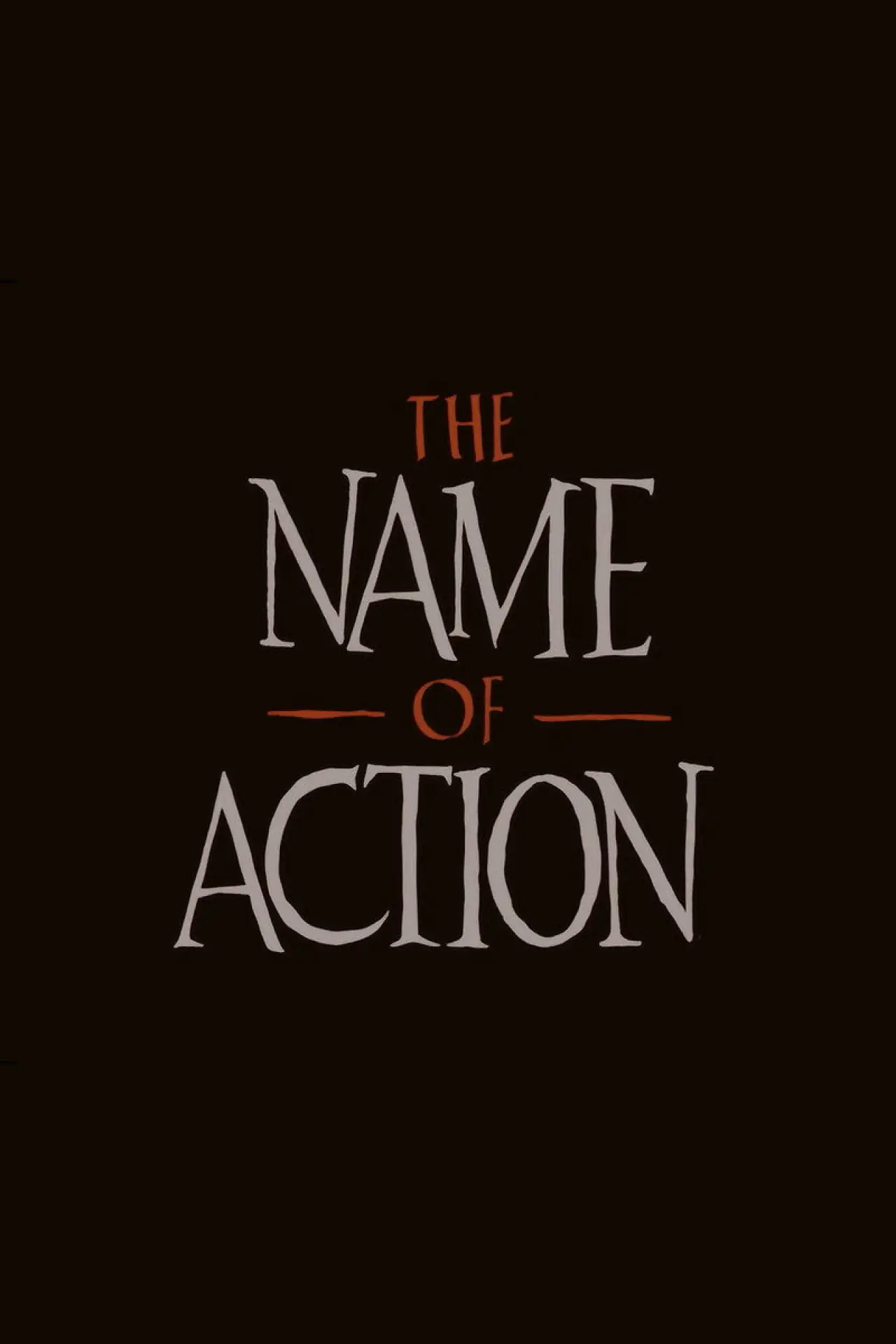 Постер до фільму "The Name of Action"