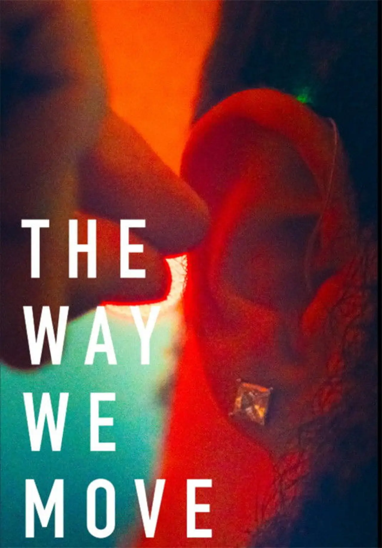 Постер до фільму "The Way We Move"