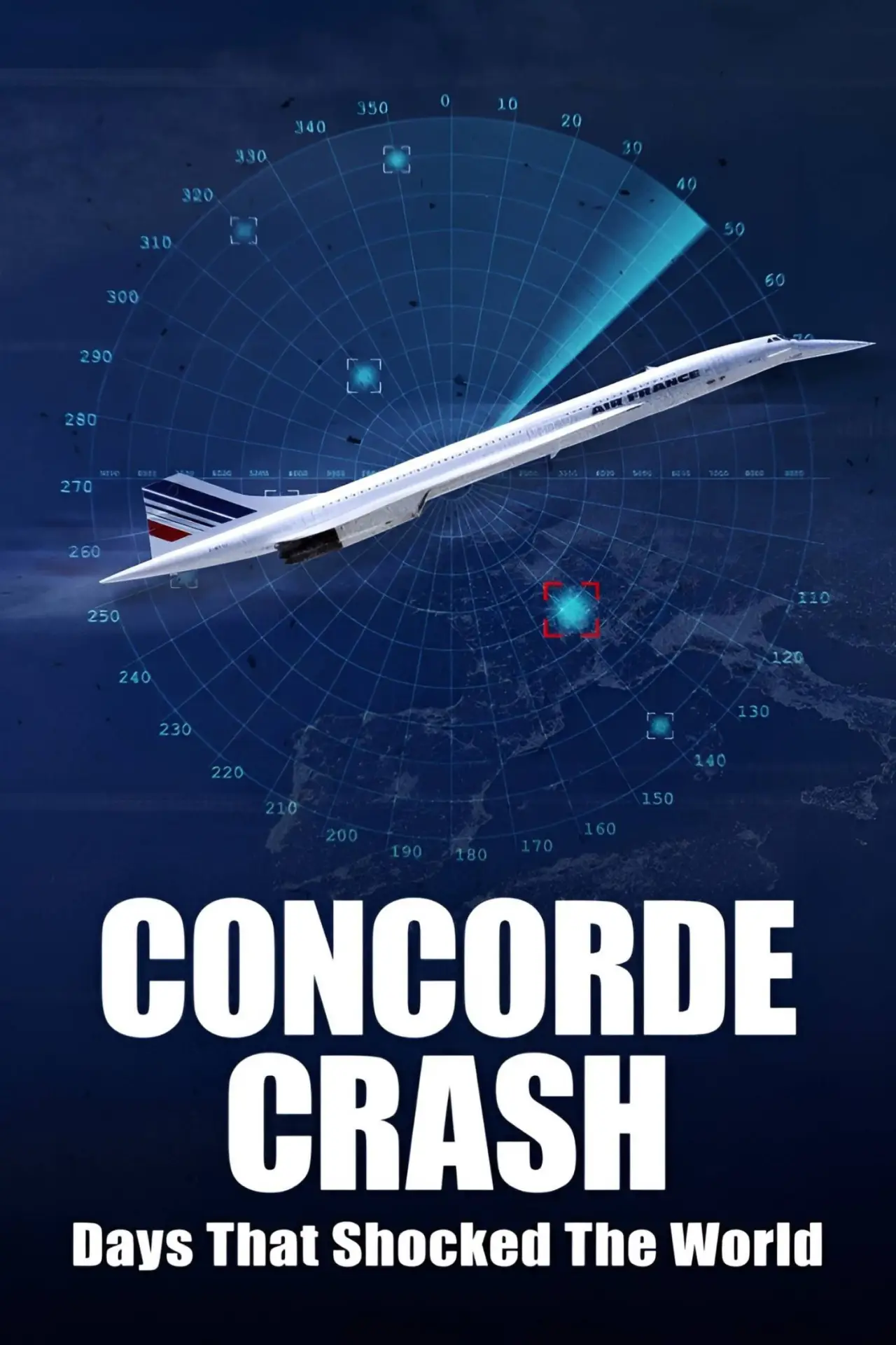 Постер до фільму "Days that Shocked the World: Concorde Crash"