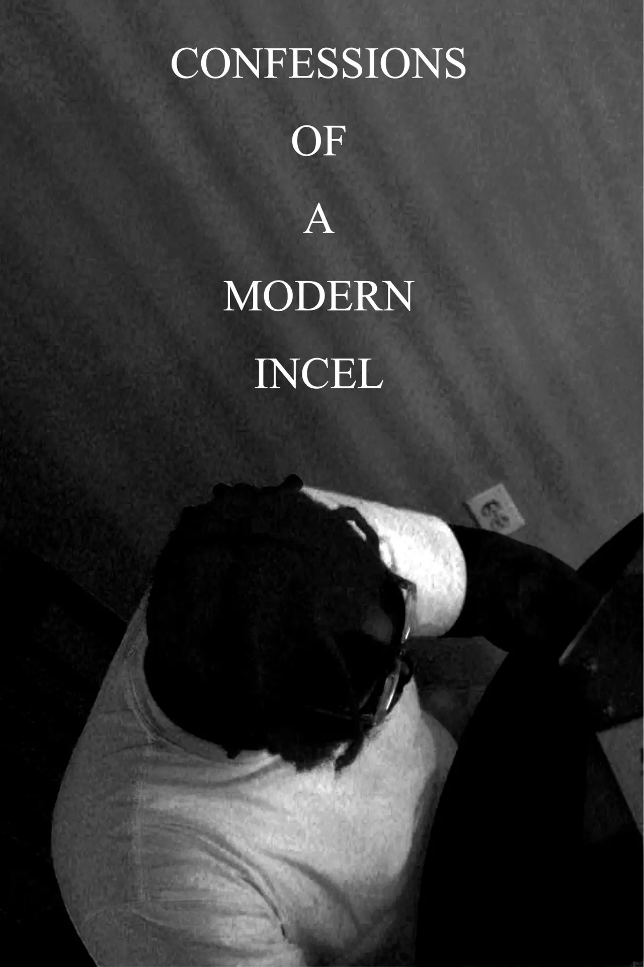 Постер до фільму "Confessions of a Modern Incel"