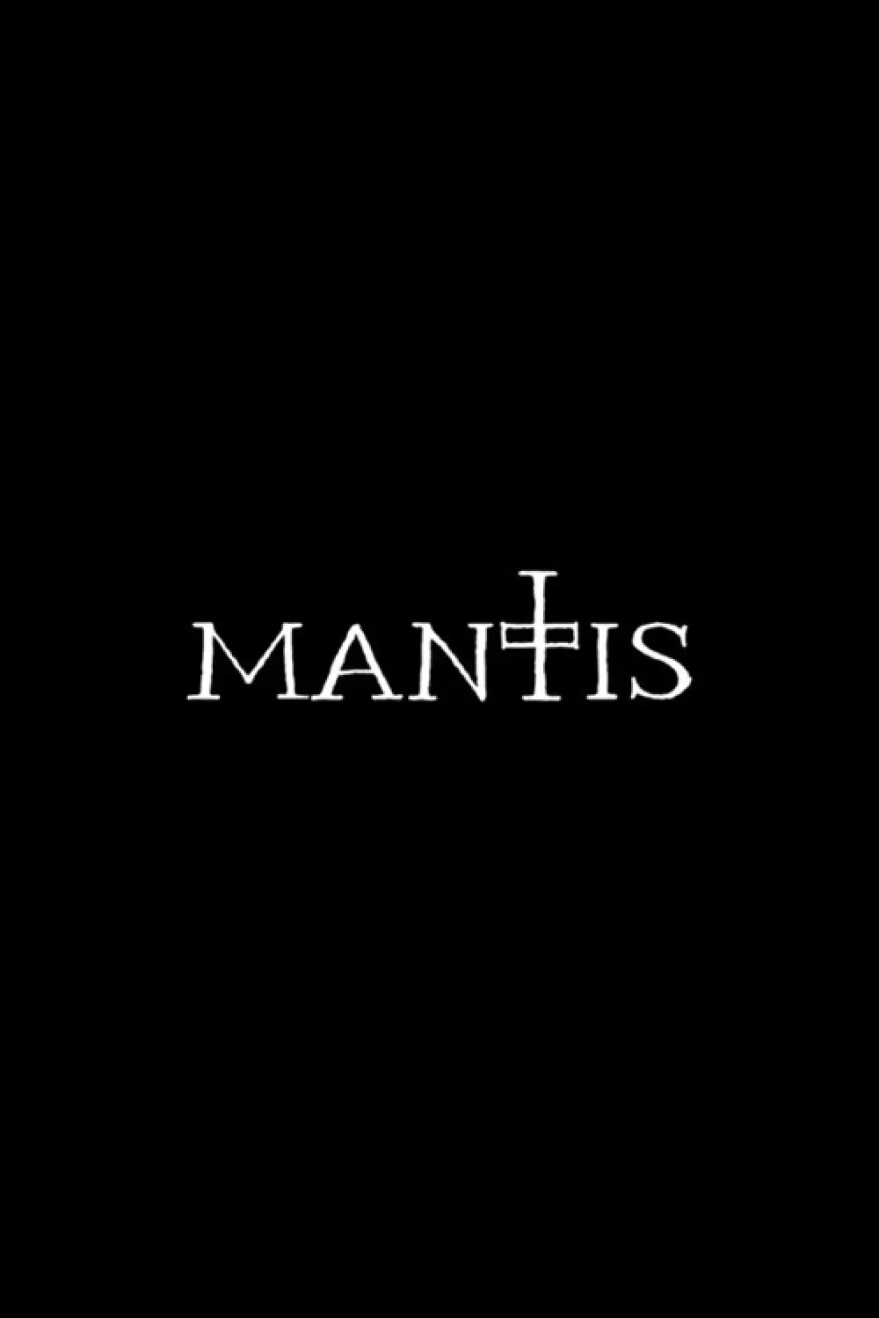 Постер до фільму "Mantis"