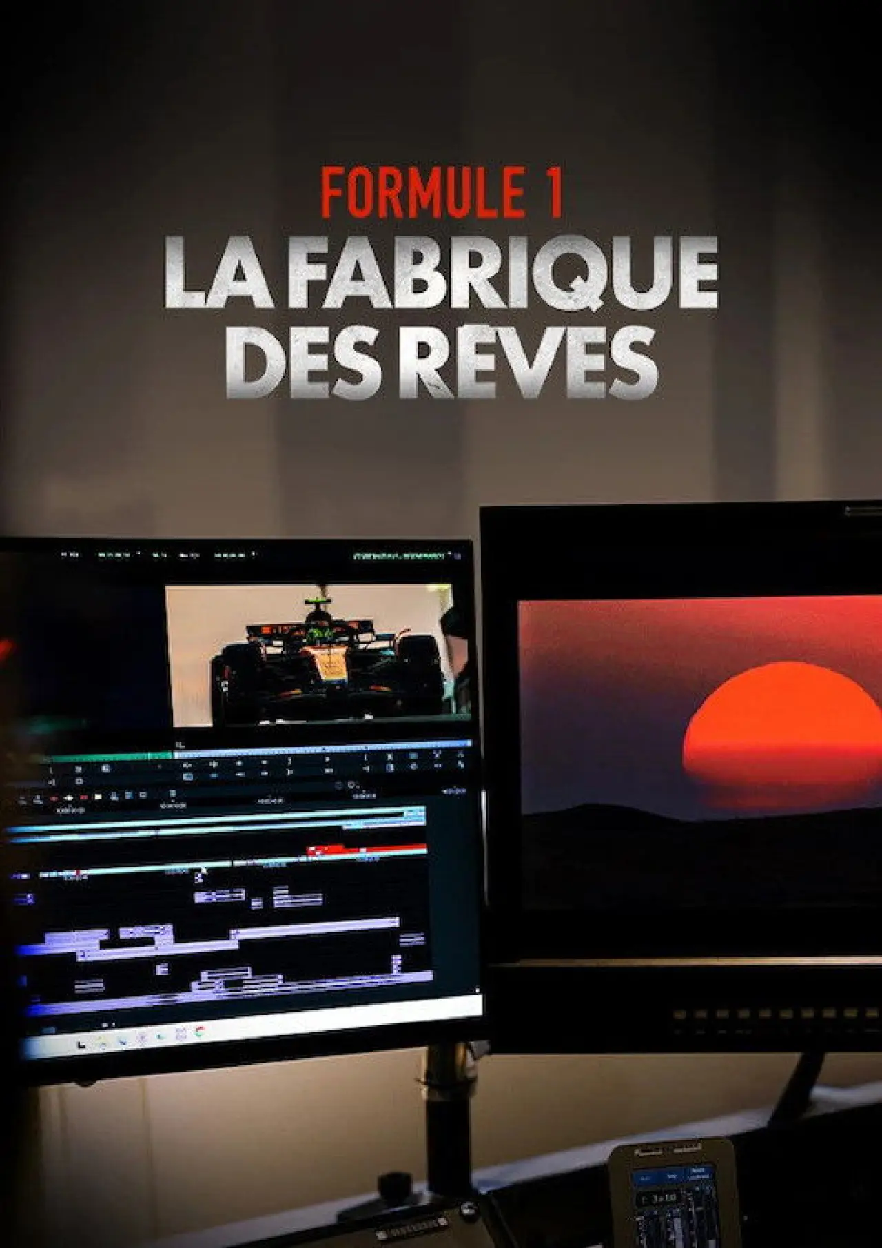 Постер до фільму "Formule 1 : La Fabrique des rêves"