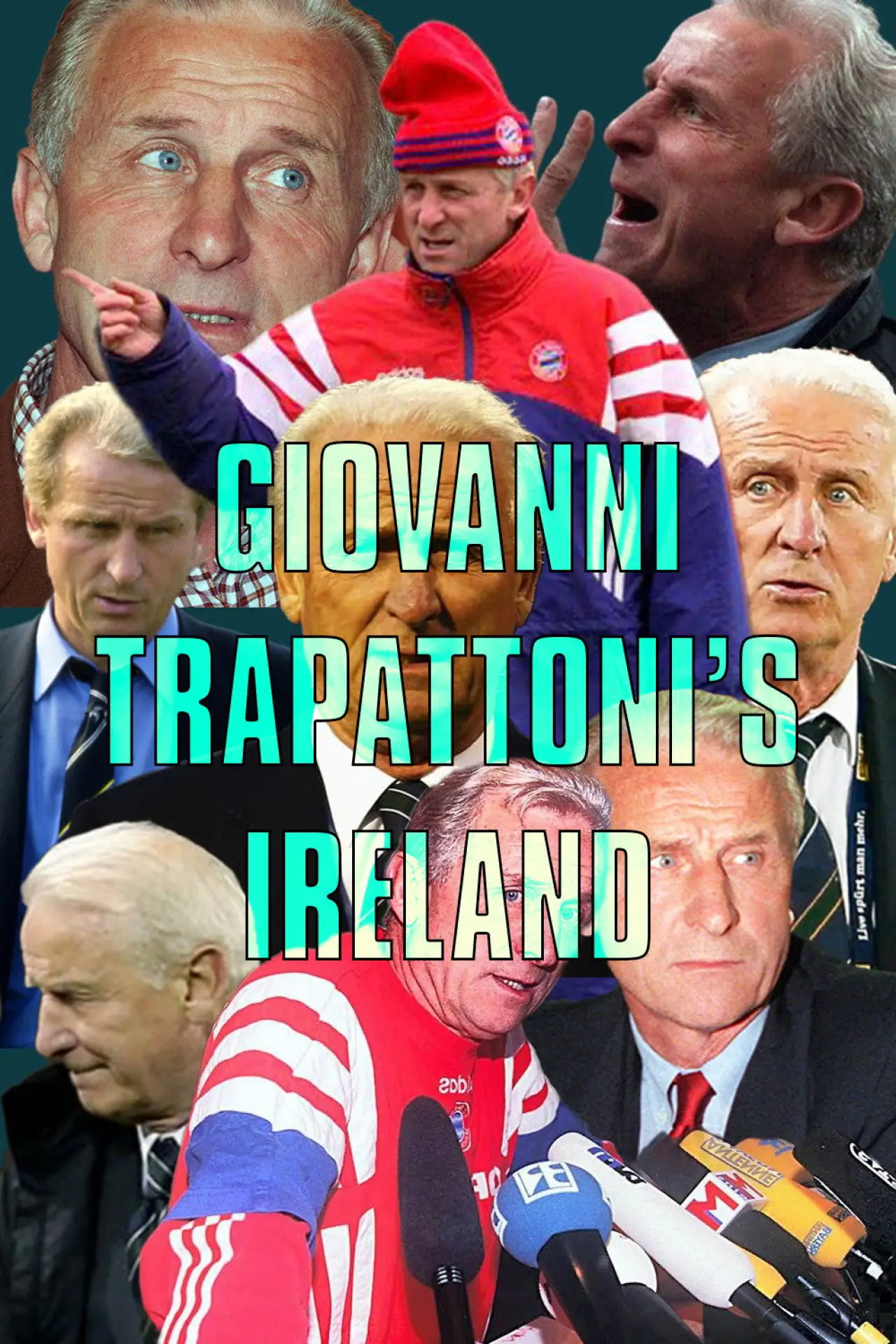 Постер до фільму "Giovanni Trapattoni’s Ireland"