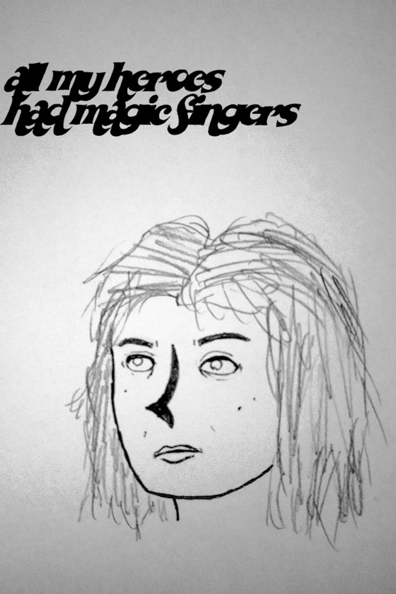Постер до фільму "All My Heroes Had Magic Fingers"