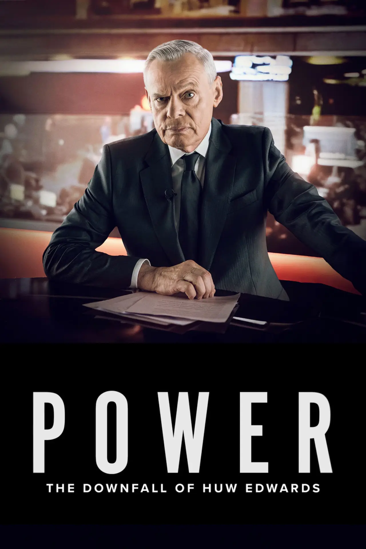 Постер до фільму "Power: The Downfall of Huw Edwards"