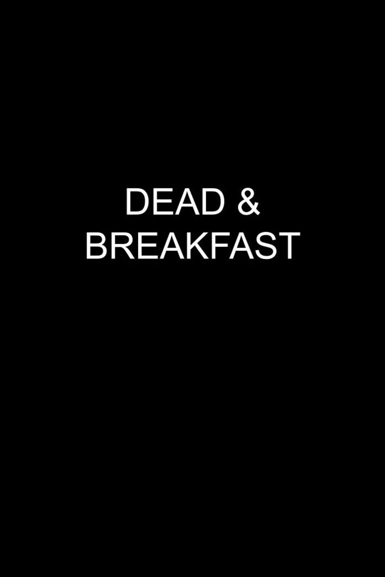 Постер до фільму "Dead & Breakfast"