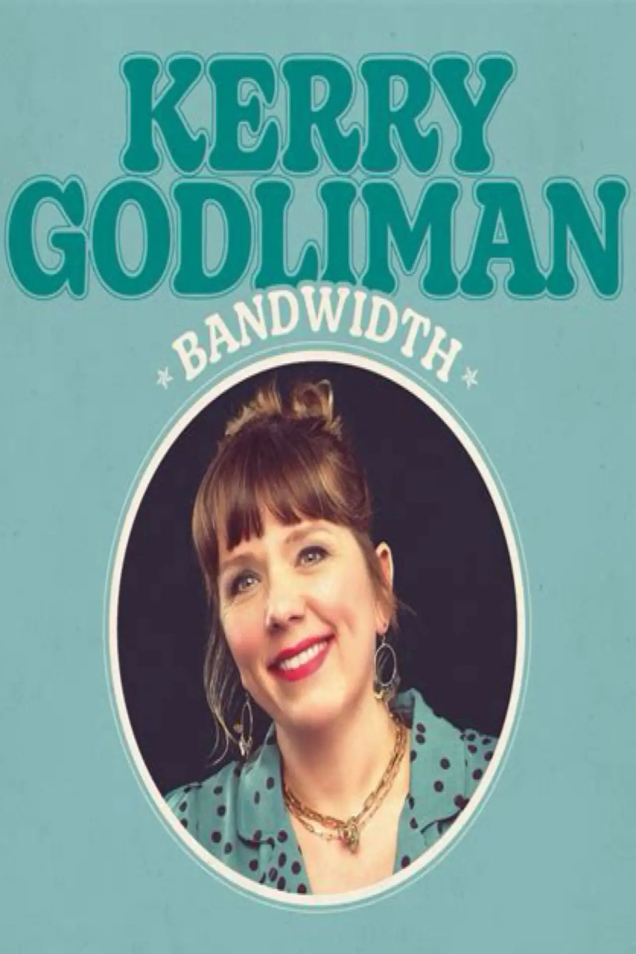Постер до фільму "Kerry Godliman - Bandwidth"