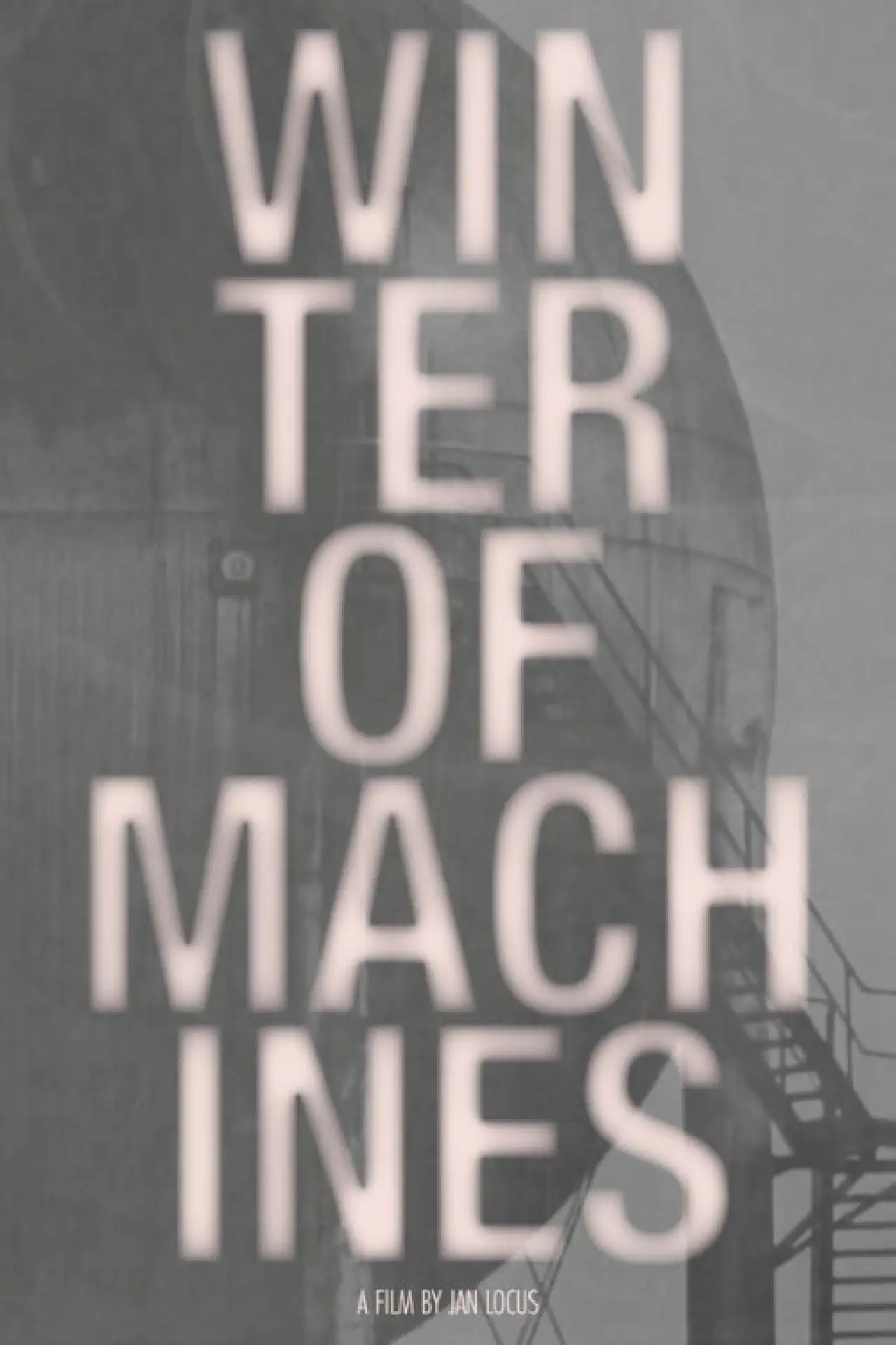 Постер до фільму "Winter of Machines"