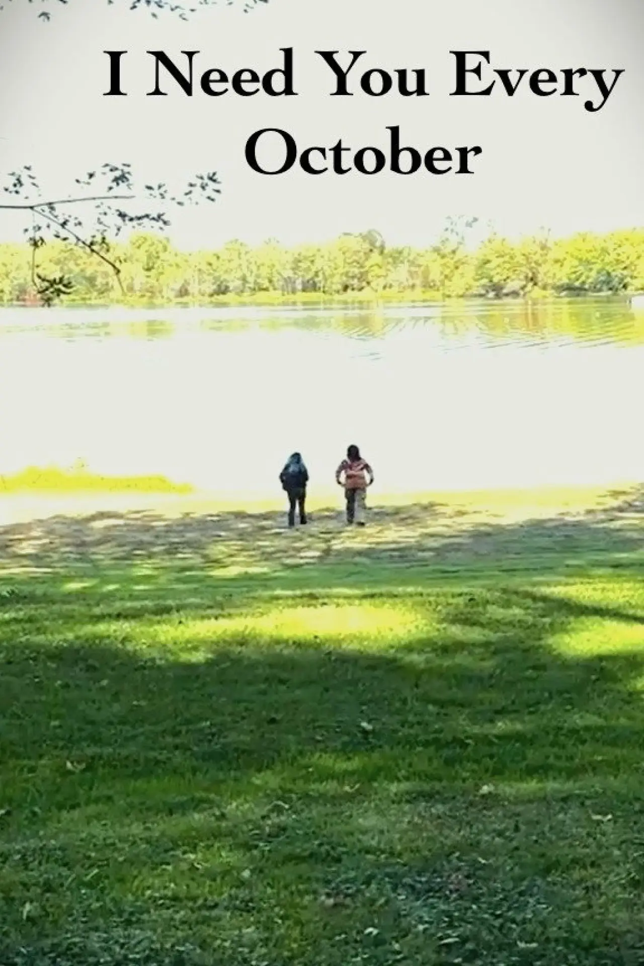 Постер до фільму "I Need You Every October"