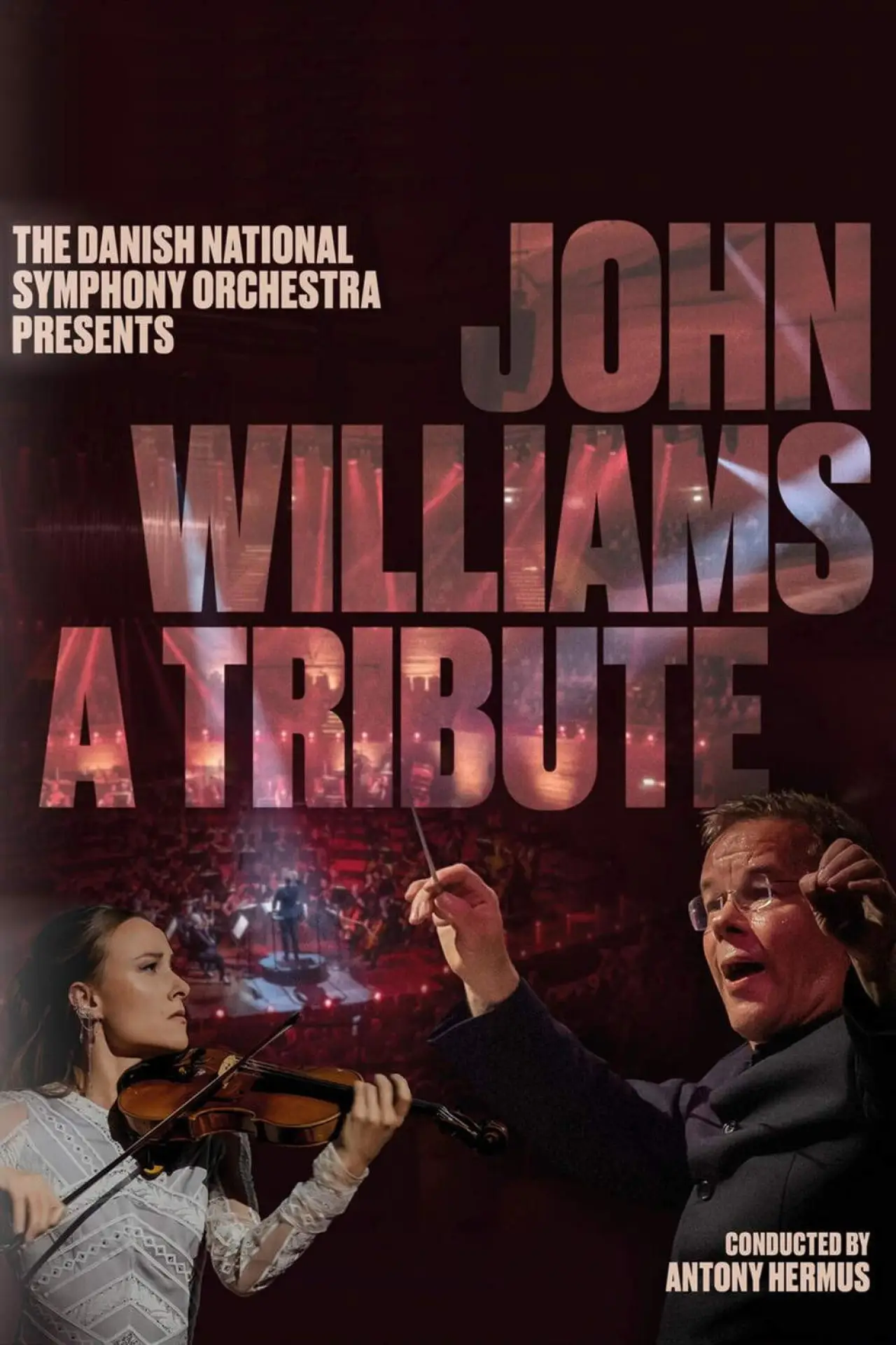 Постер до фільму "John Williams - A Tribute – The Danish National Symphony Orchestra"